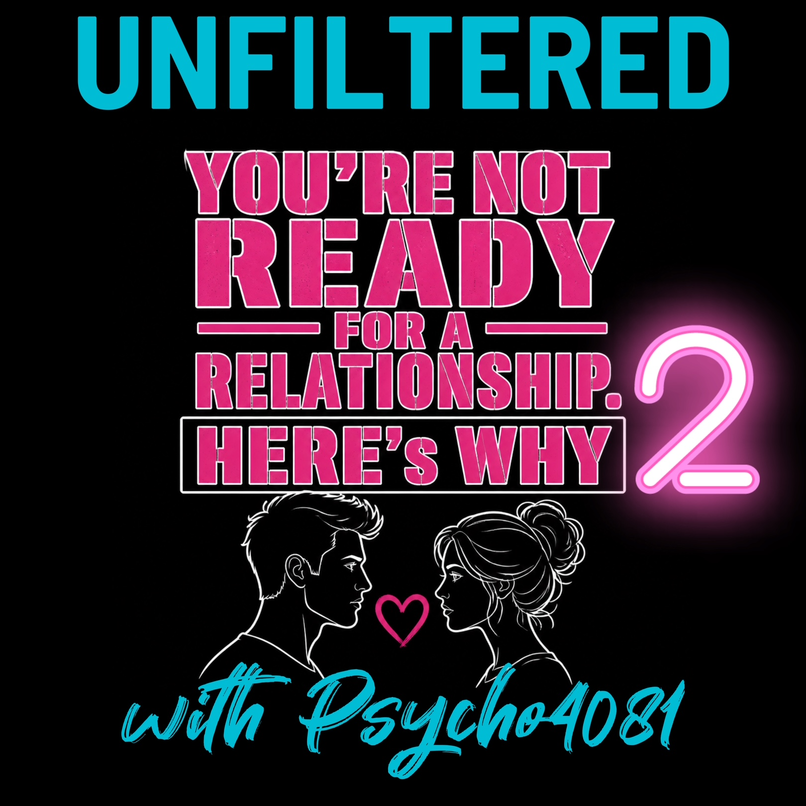 You're Not Ready for a Relationship. Here's Why. (Part 2) episode artwork