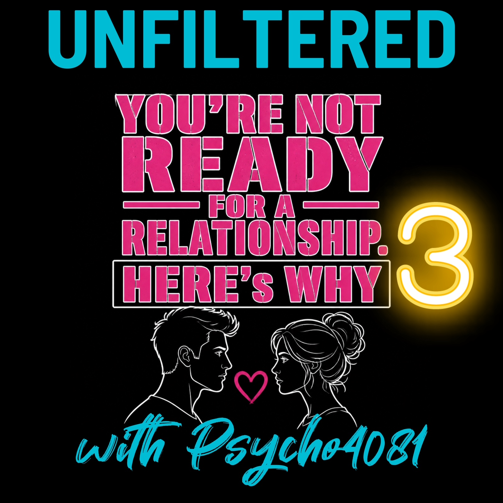 You're Not Ready for a Relationship. Here's Why. (Part 3) episode artwork