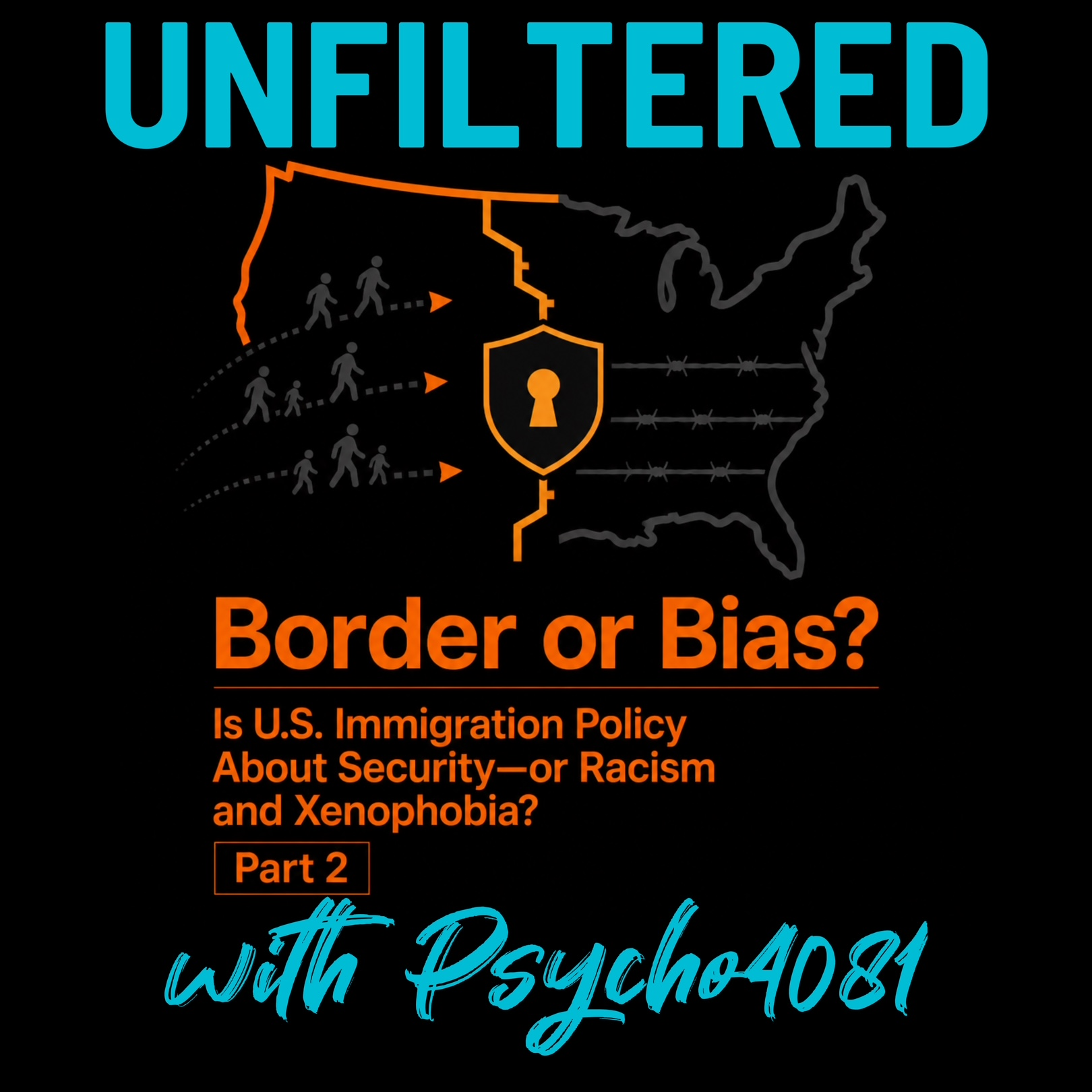 Border or Bias: Is U.S. Immigration Policy About Security - Or Racism and Xenophobia (Part 2) episode artwork