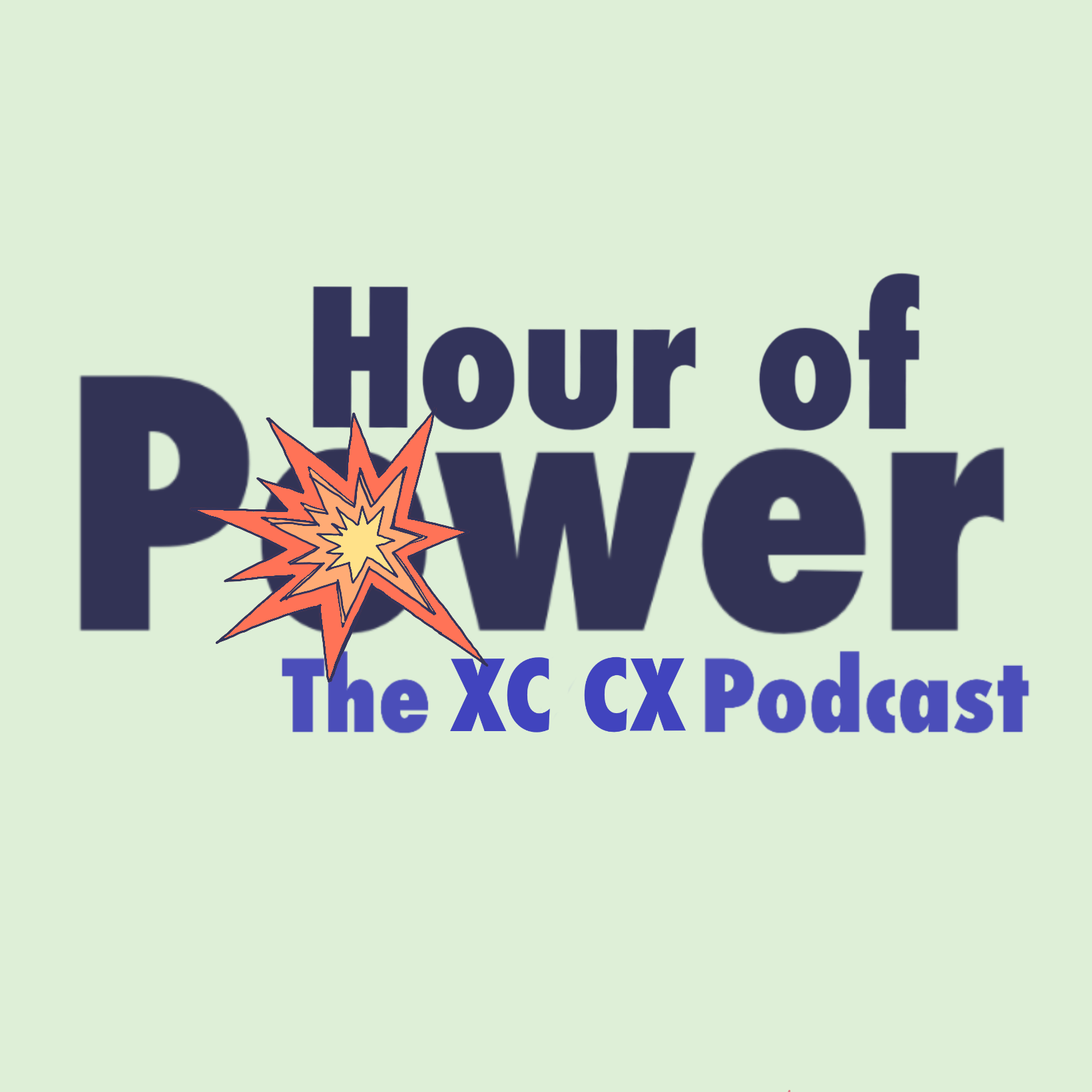 Hour of Power- The XC CX podcast podcast artwork