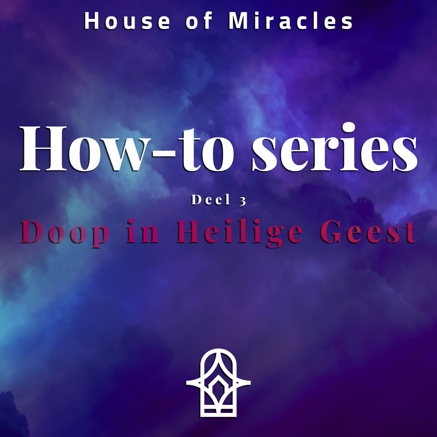 How-To-Series Deel 3 'Doop in Heilige Geest' episode artwork