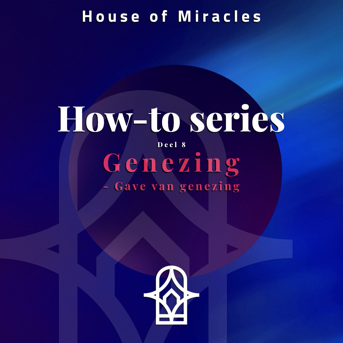 How-To-Series deel 8 'Genezing - Gave van genezing' episode artwork