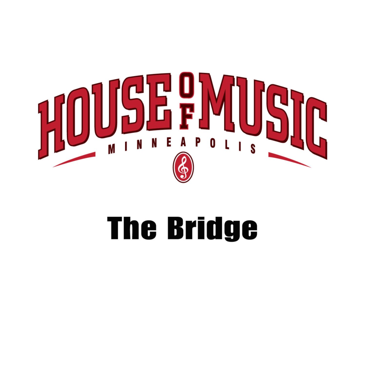 The House of Music presents The Bridge