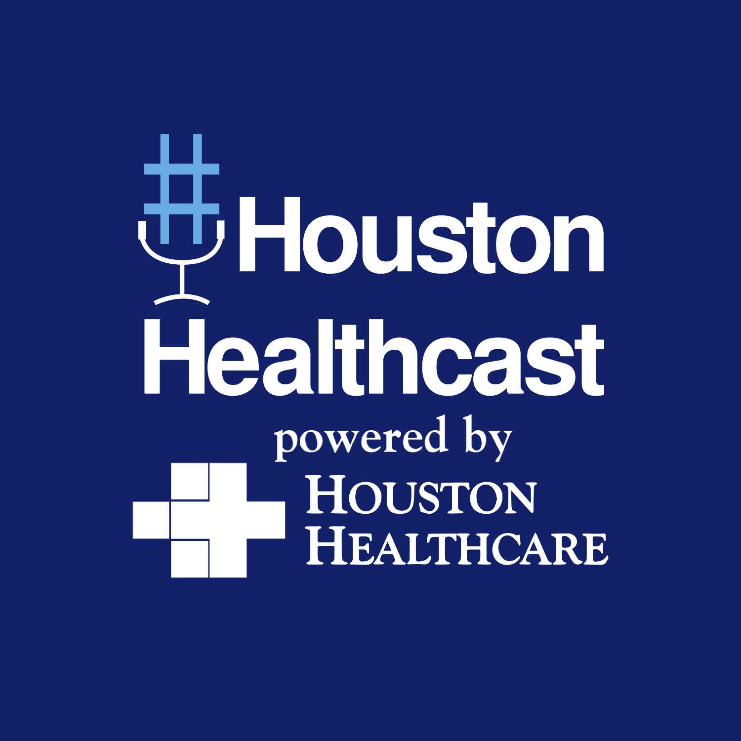 #HoustonHealthcast