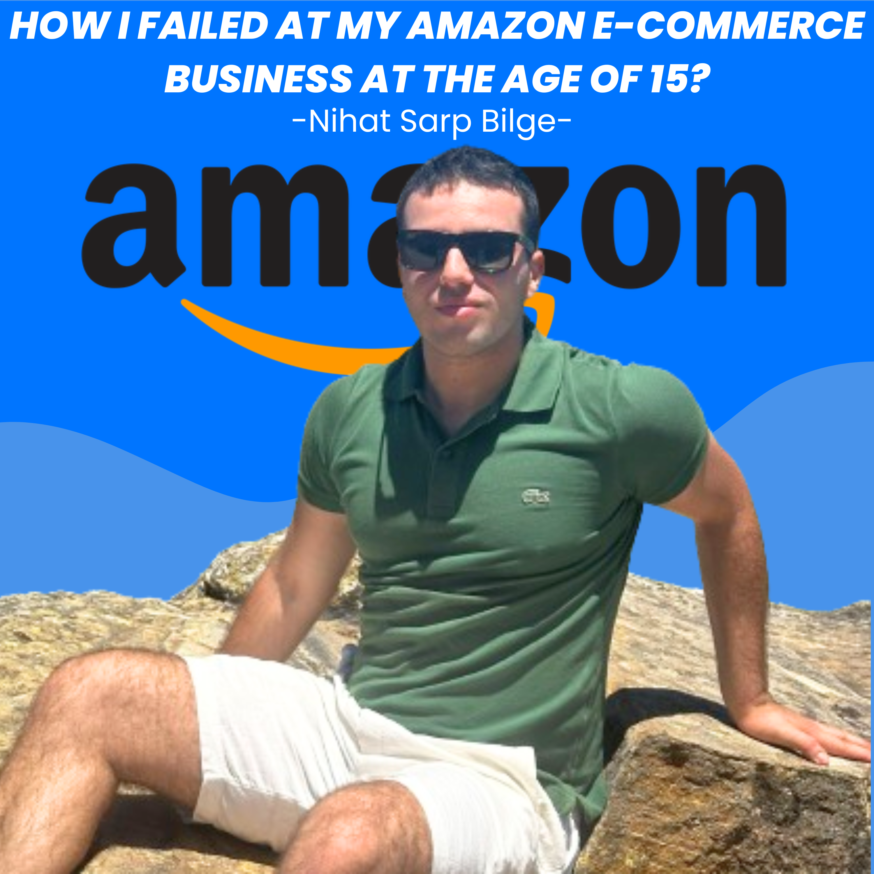 How I failed at my Amazon e-commerce business at the age of 15?