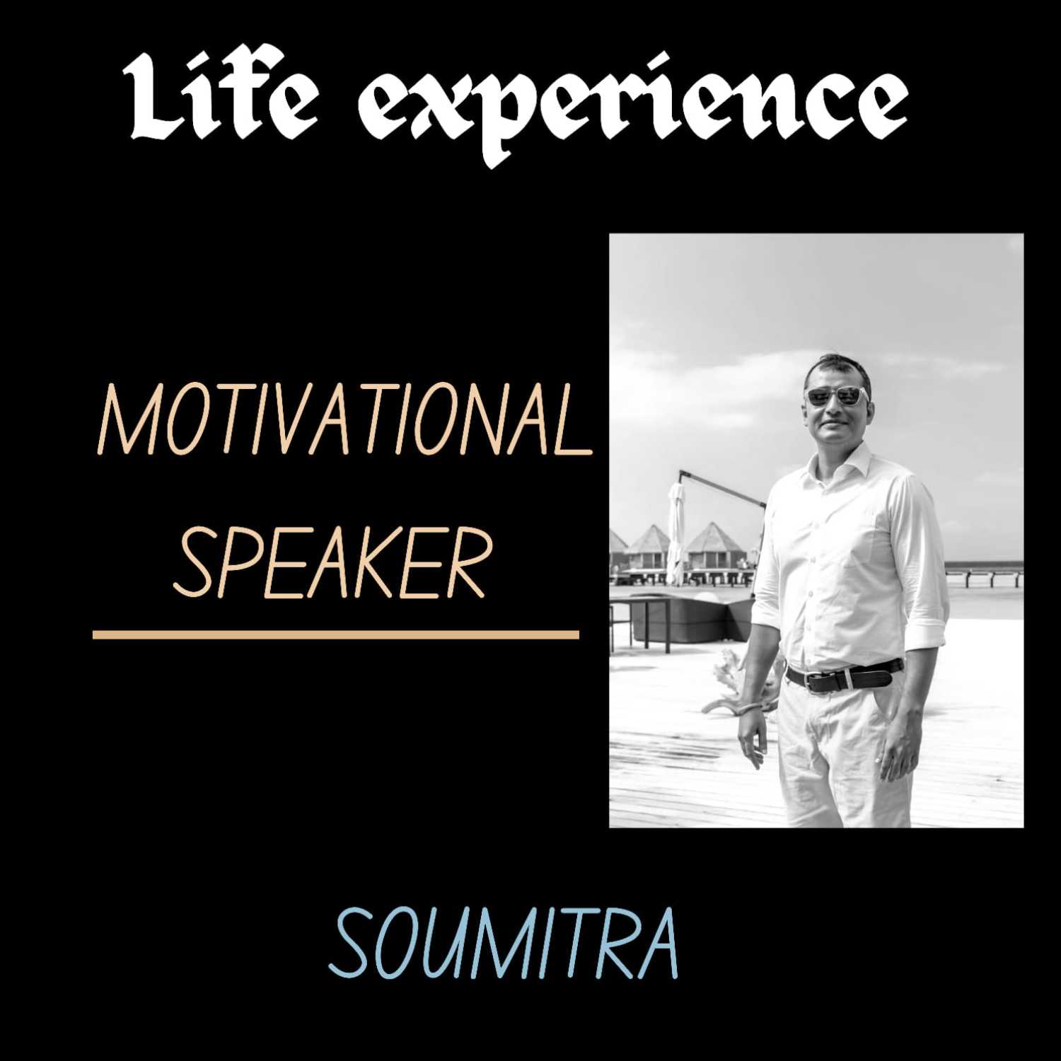 Motivational speaker through life experience cover art