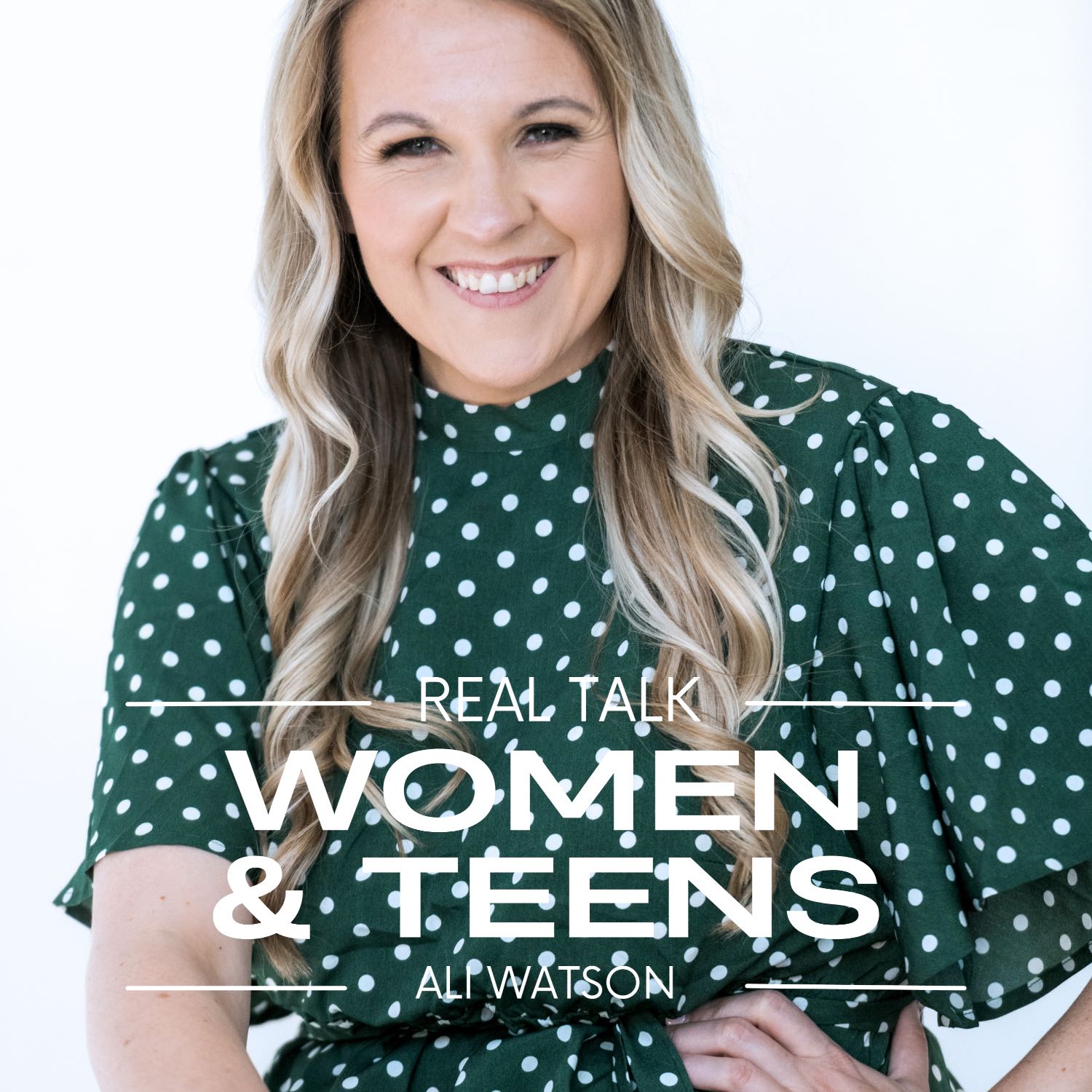 Real Talk Woman & Teens podcast artwork
