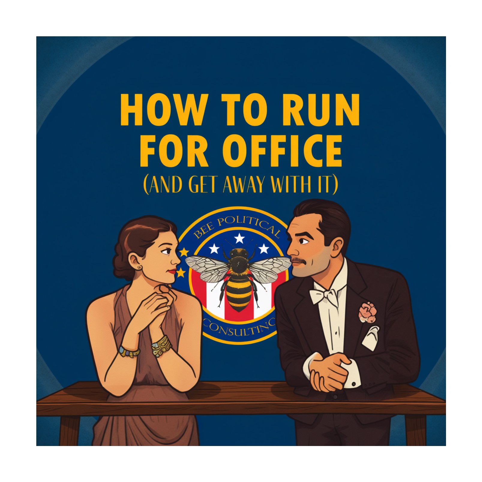 How to Run for Office (And Get Away With It) podcast artwork