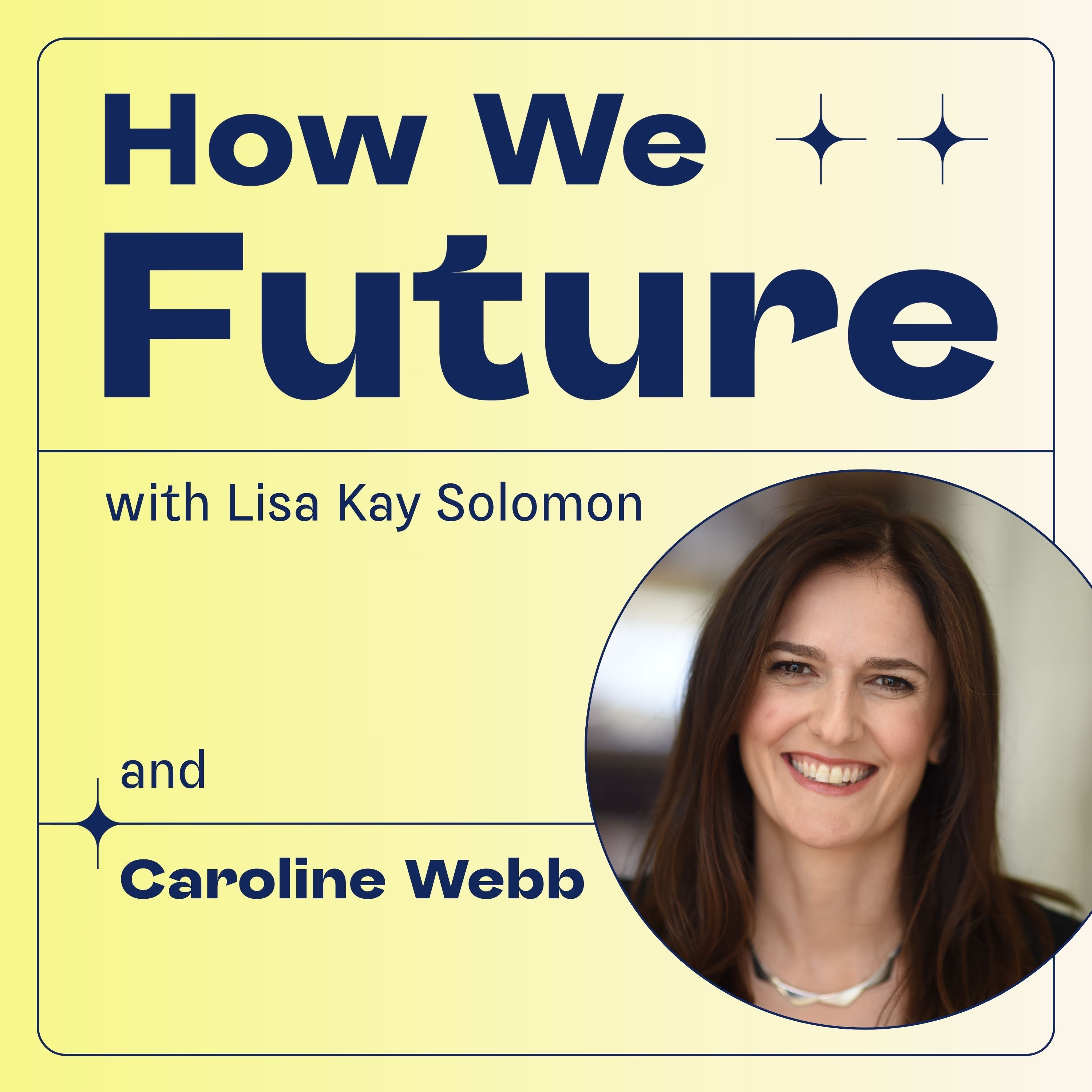 How We Future with Lisa Kay Solomon