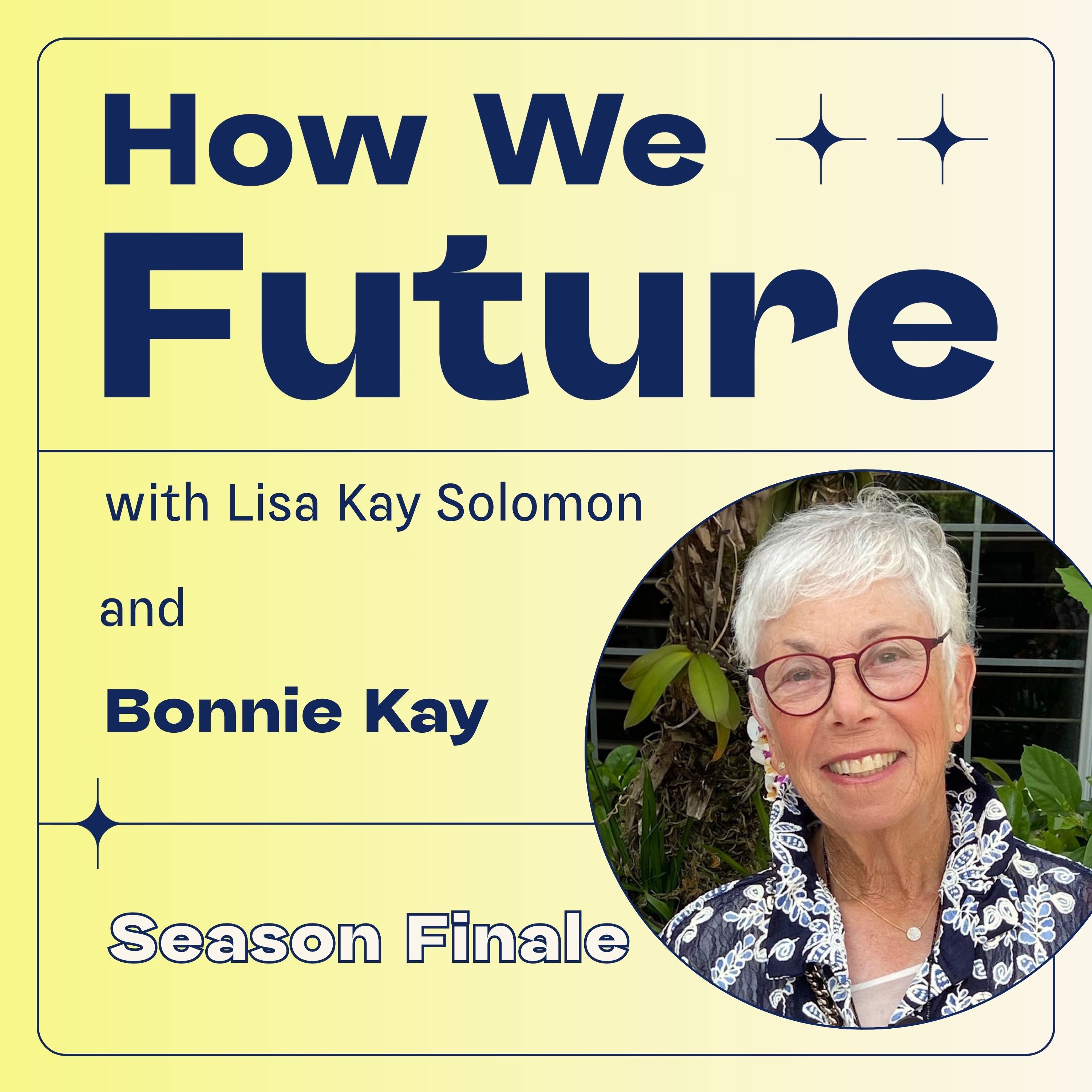 How We Future with Lisa Kay Solomon