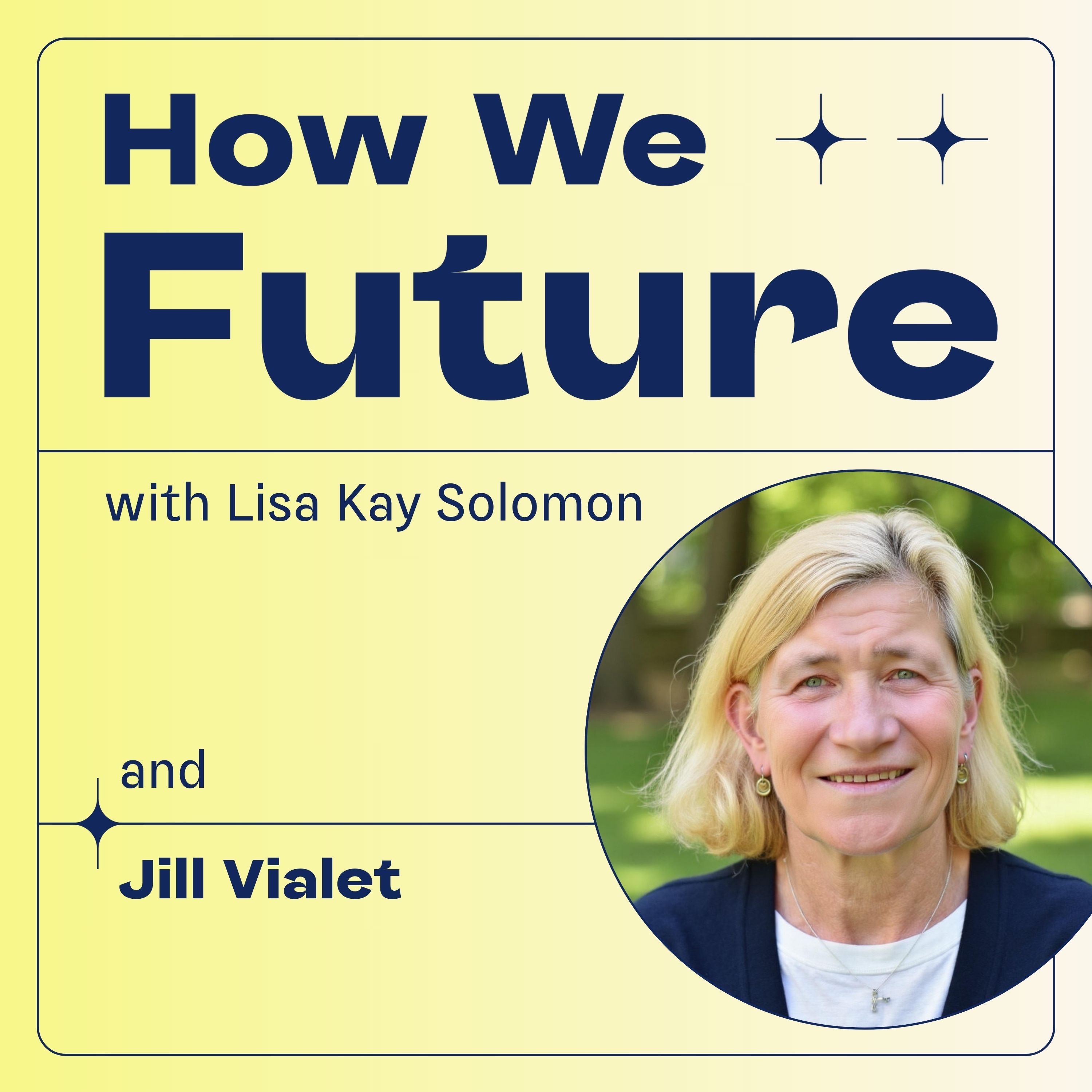 How We Future with Lisa Kay Solomon