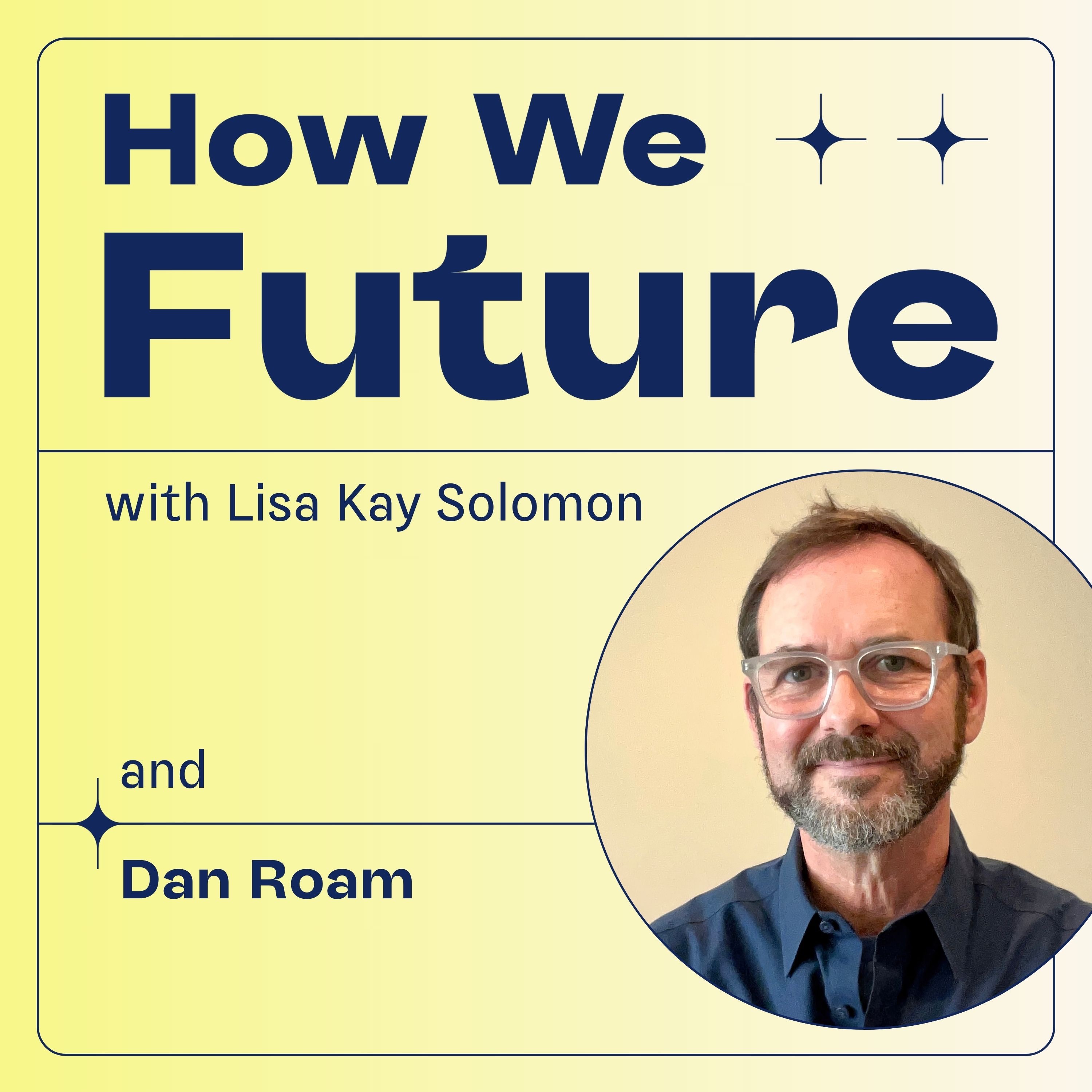 How We Future with Lisa Kay Solomon