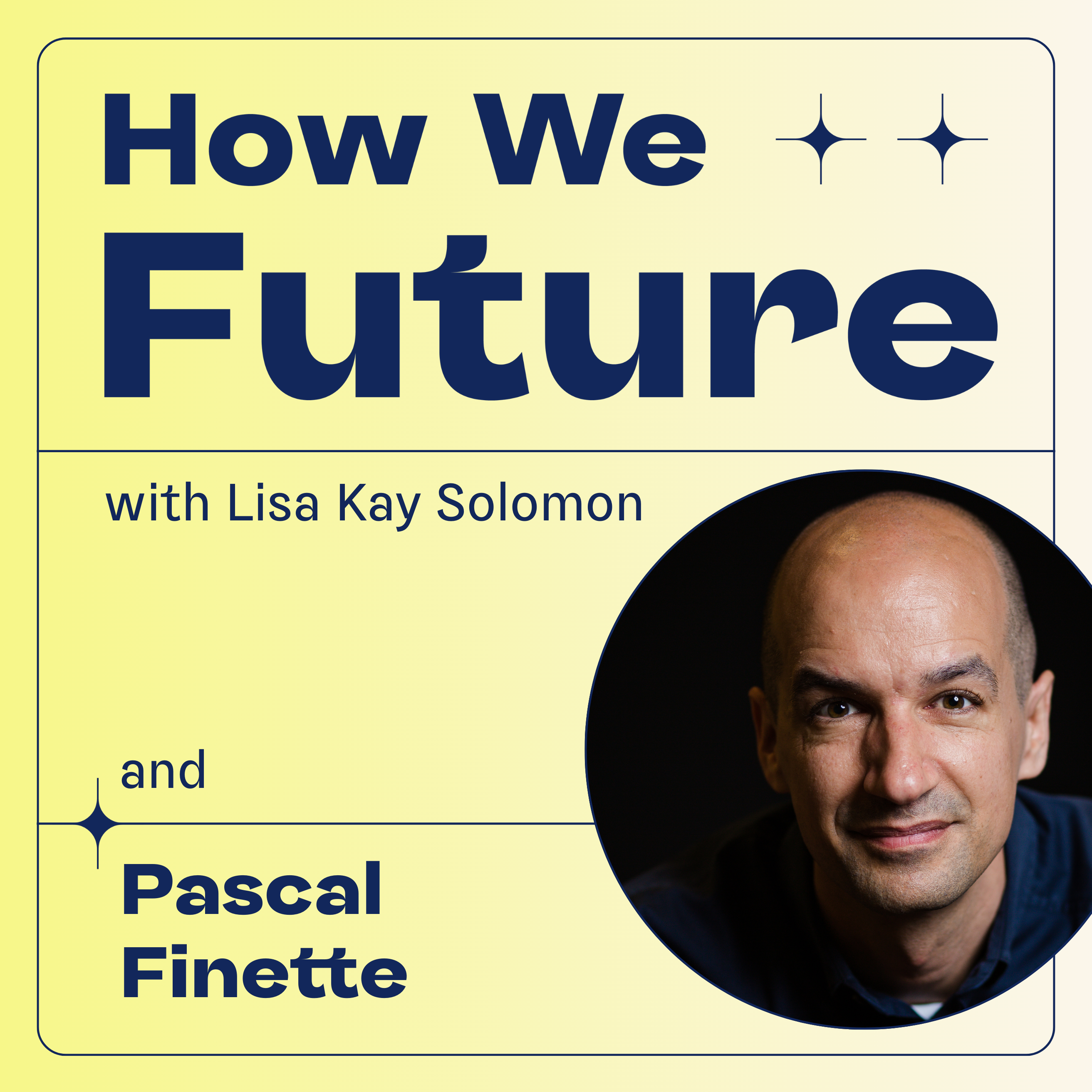 How We Future with Lisa Kay Solomon