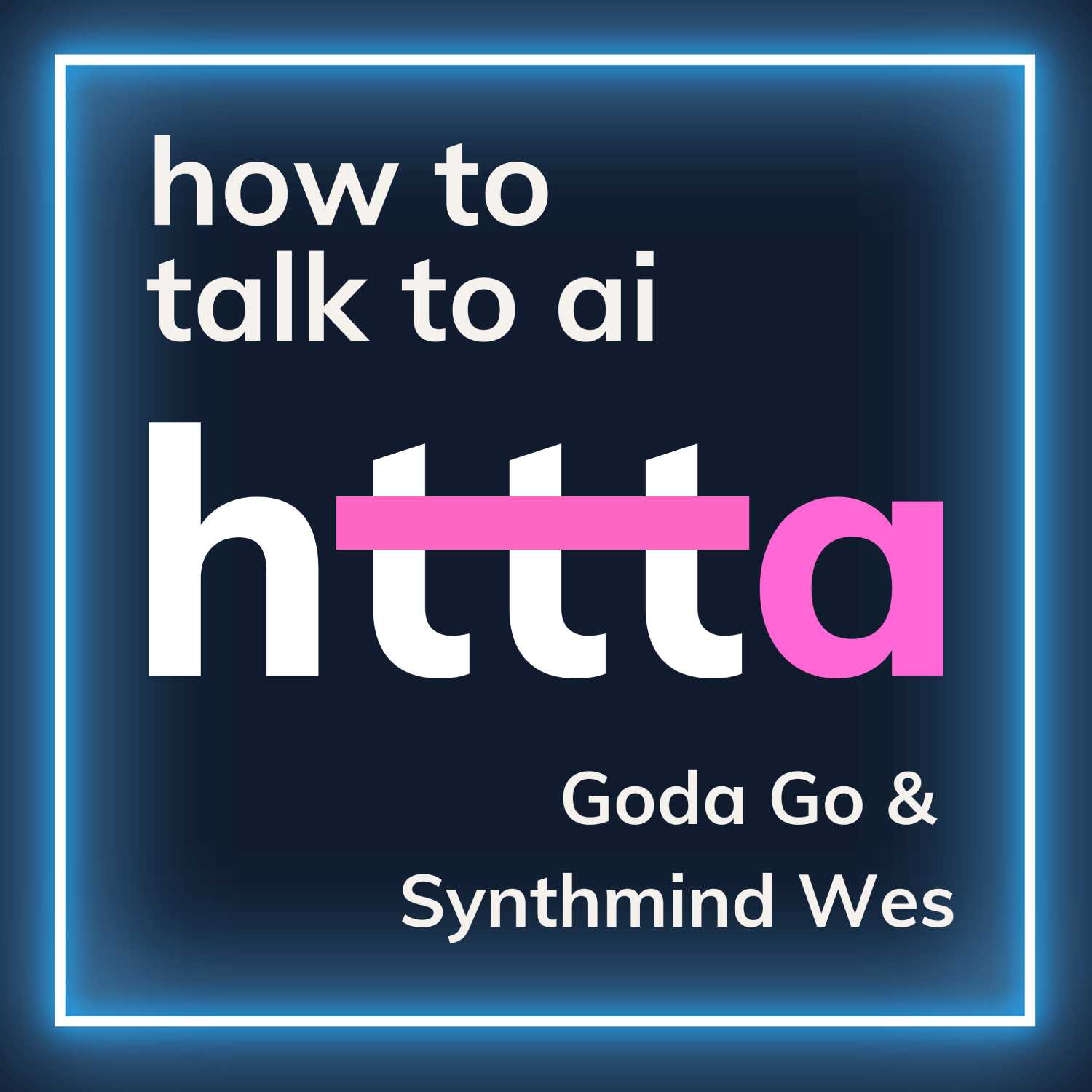 How to Talk to AI