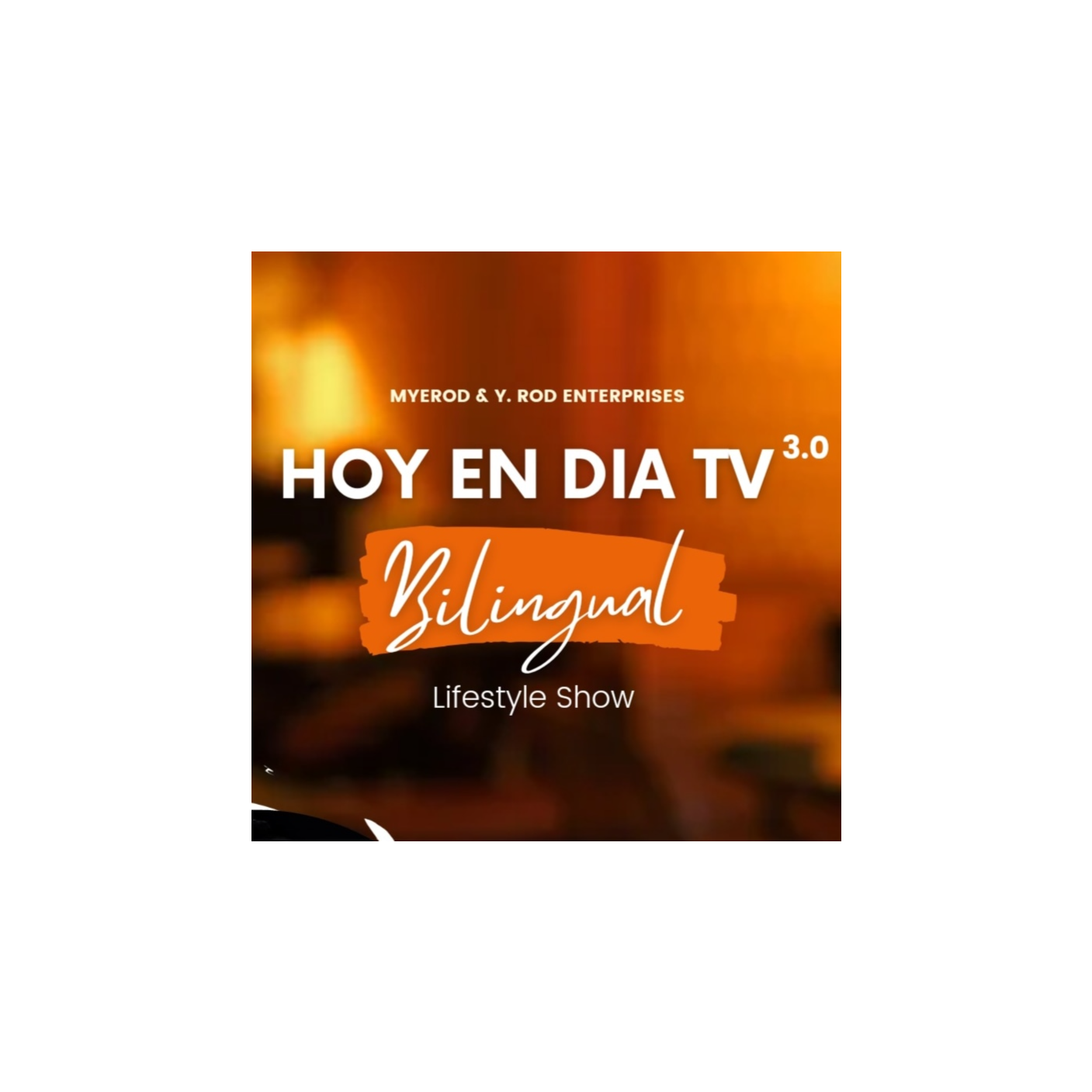 Hoy En Dia TV 3.0- Bilingual Lifestyle Show