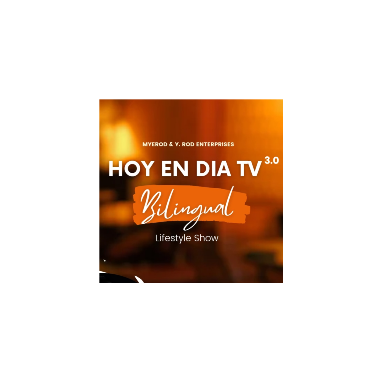Hoy En Dia TV 3.0- Bilingual Lifestyle Show