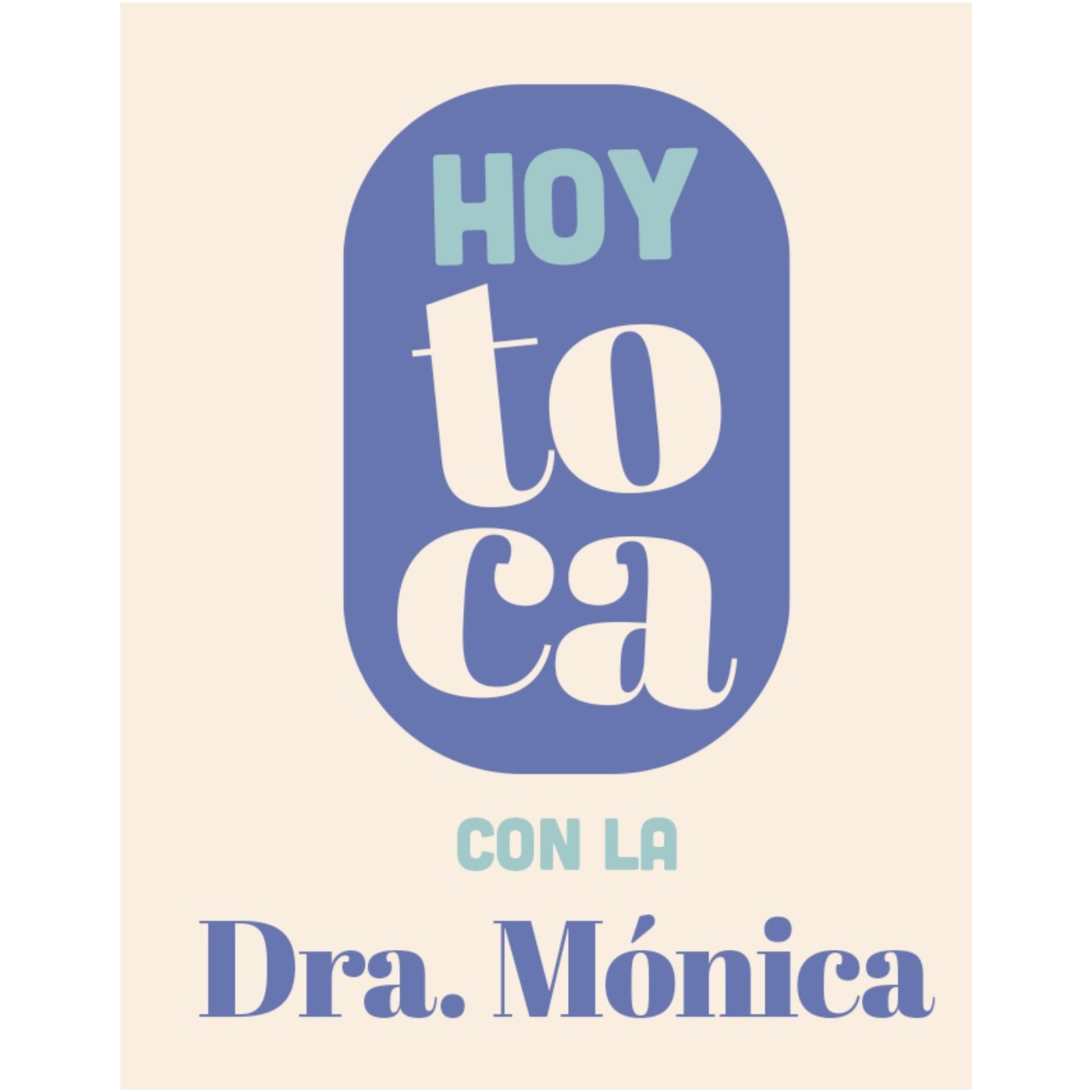 Hoy Toca con la Dra. Mónica