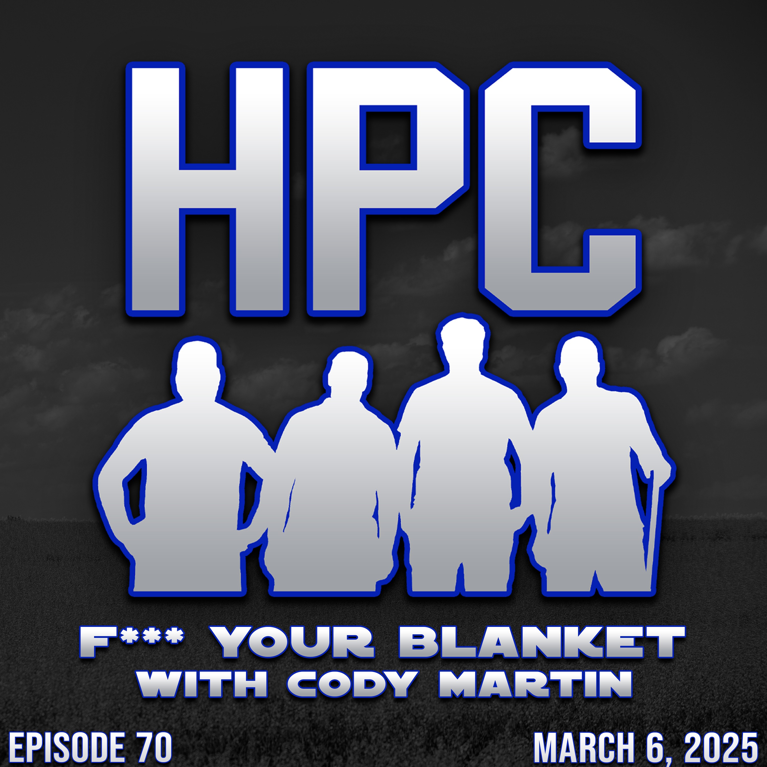 70: F*** Your Blanket with Cody Martin
