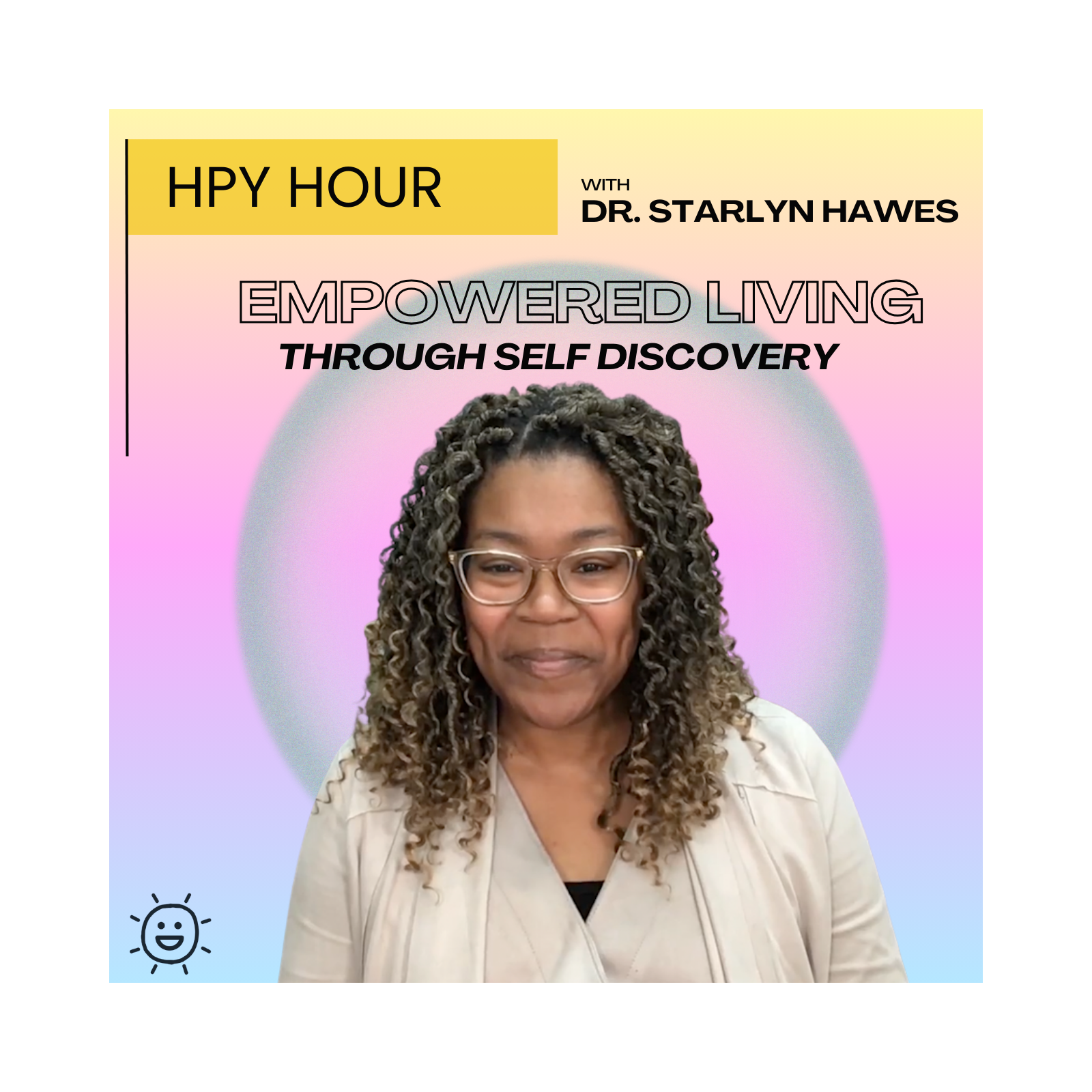 Empowered Living Through Self Discovery with Dr. Hawes