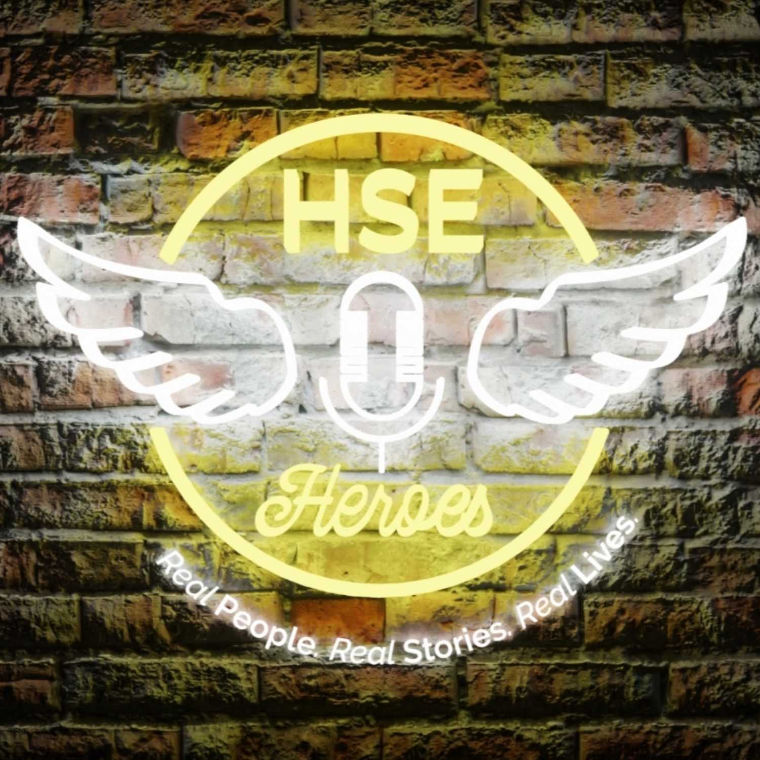 HSE Heroes - Real People, Real Stories, Real Lives! podcast artwork