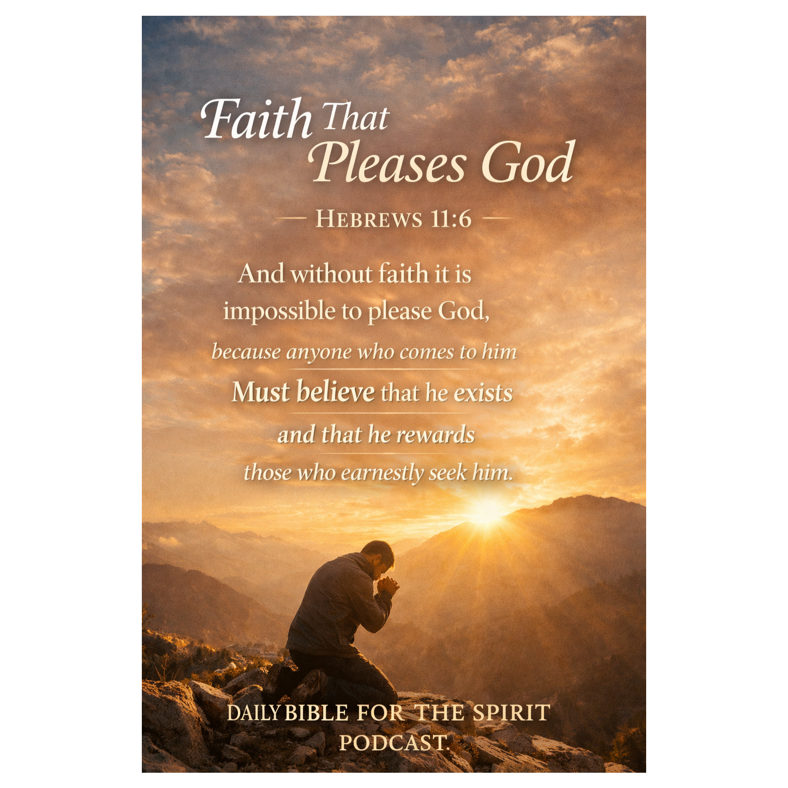 Faith That Pleases God | Hebrews 11:6 | Daily Bible for the Spirit  episode artwork