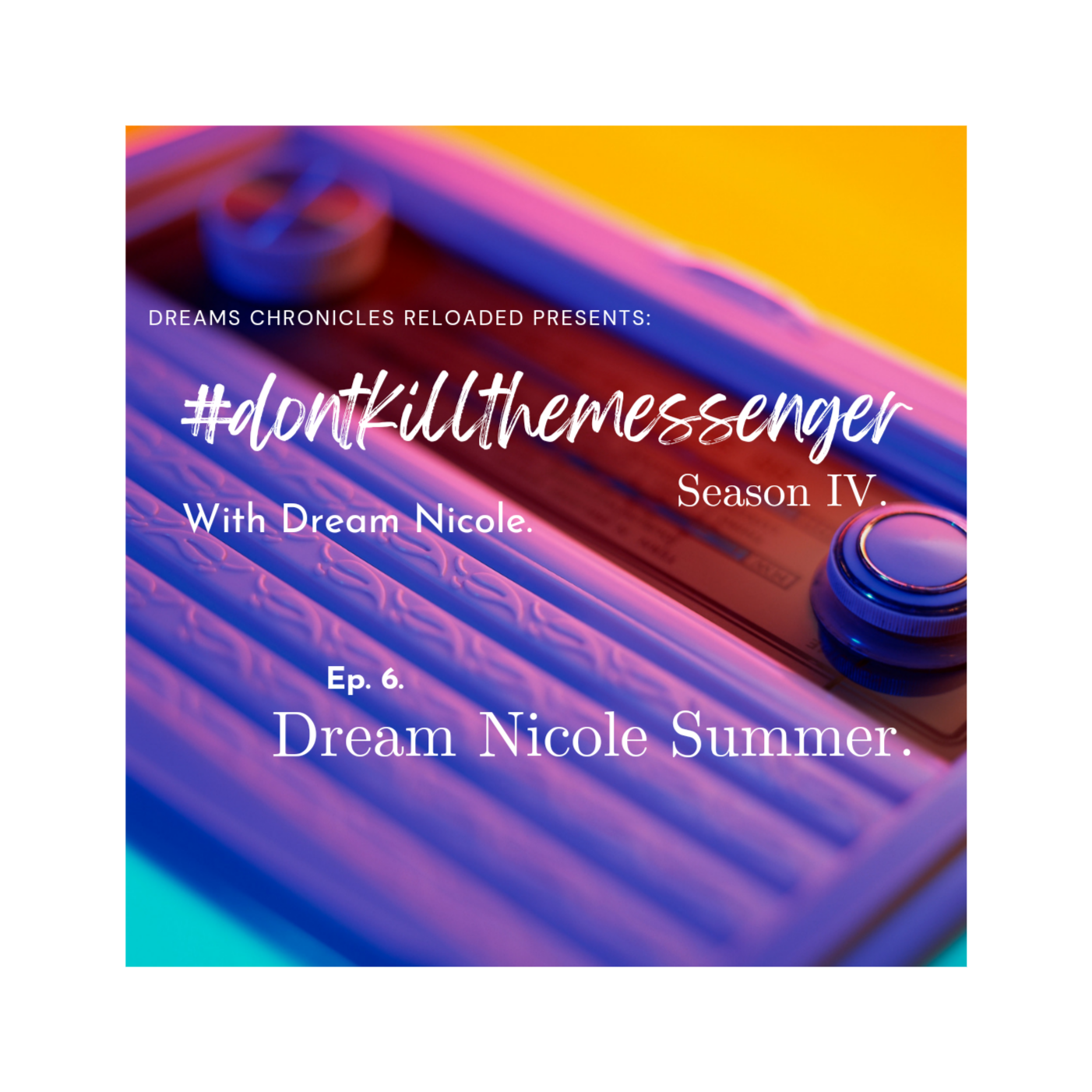 6. Dream Nicole Summer.  episode artwork