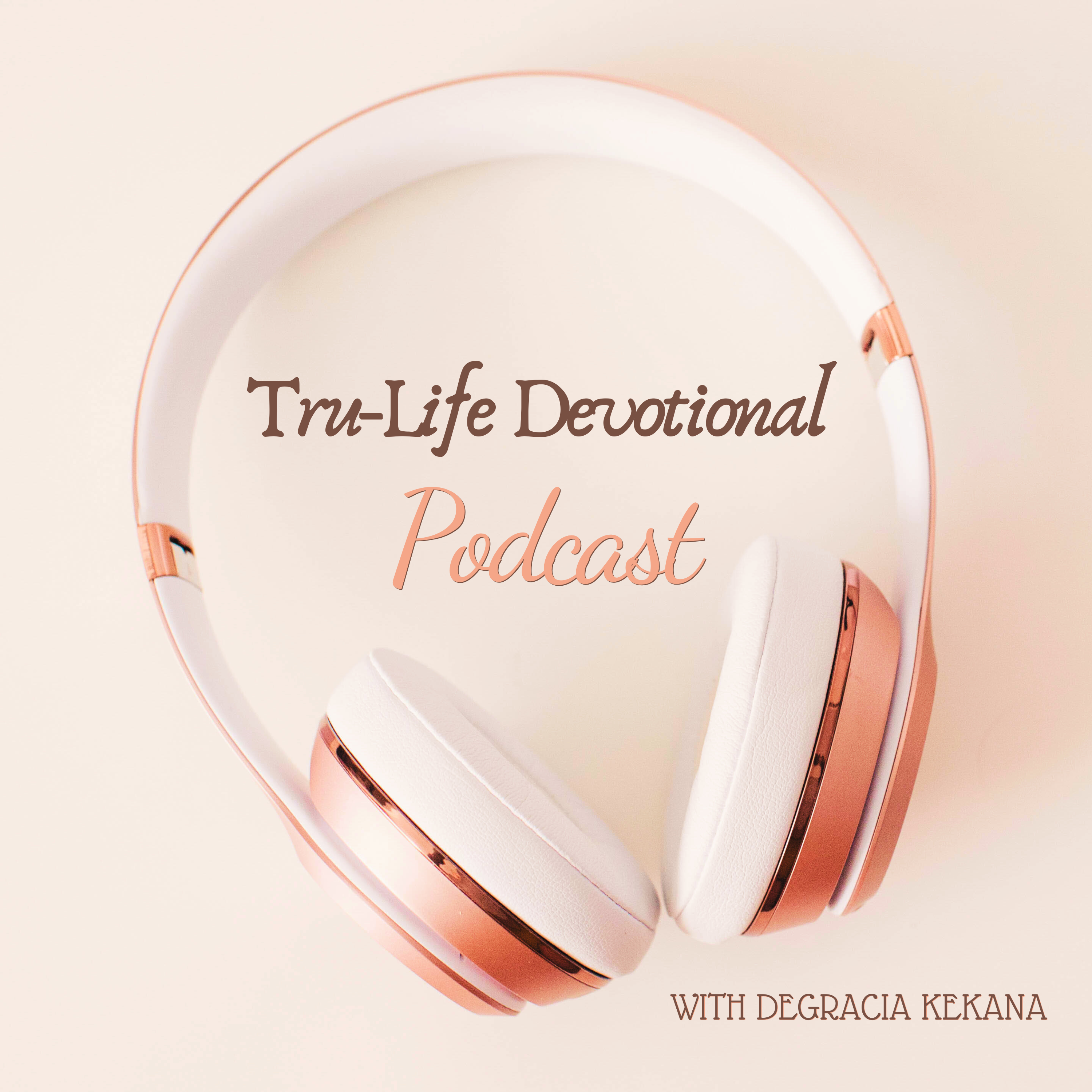 Tru-Life Devotional Podcast