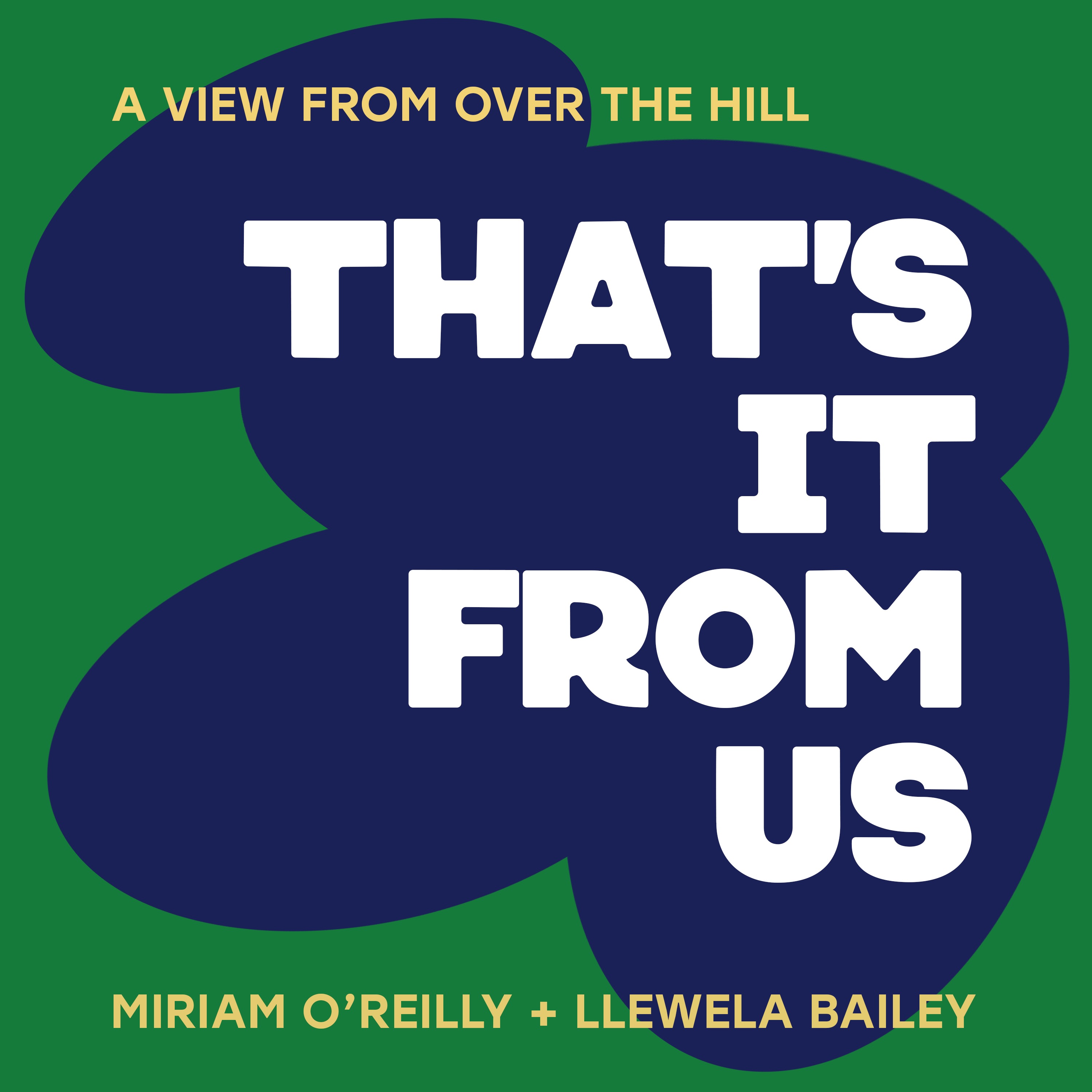 That’s It From Us - AView From Over The Hill