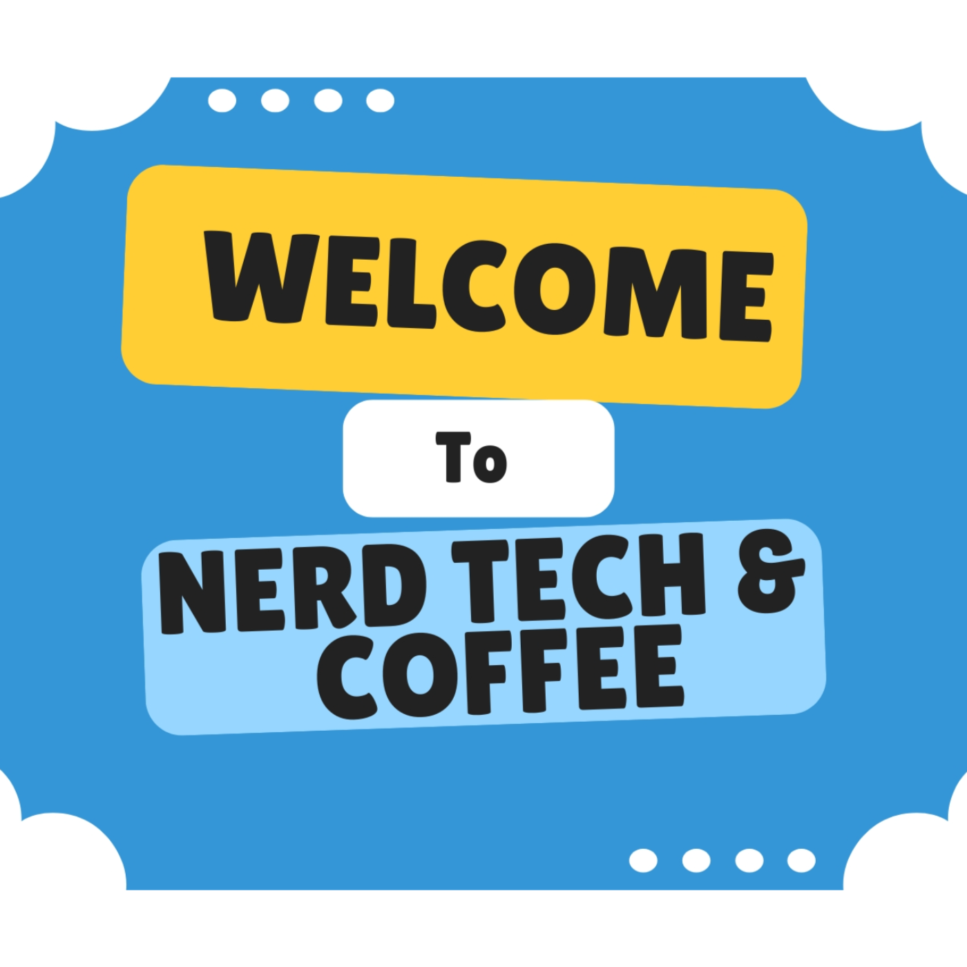 Nerd Tech and Coffee
