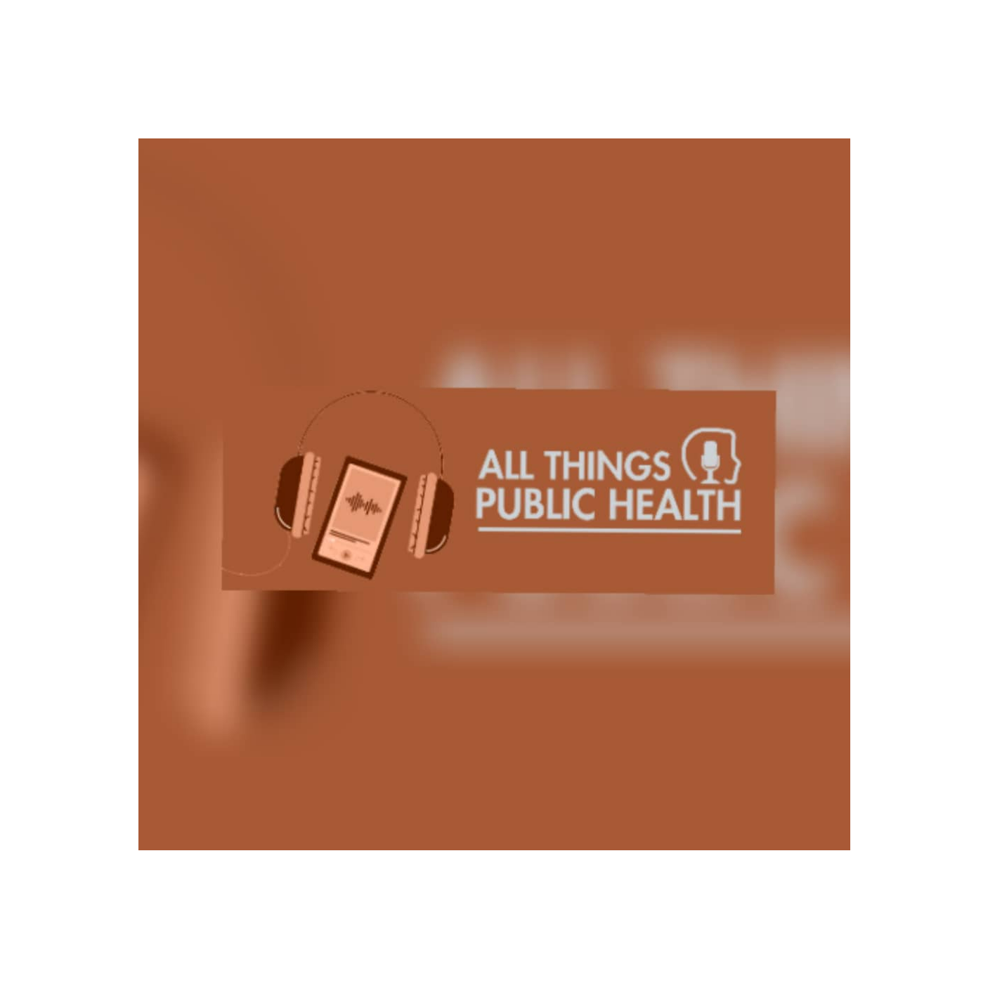 All Things Public Health Podcast
