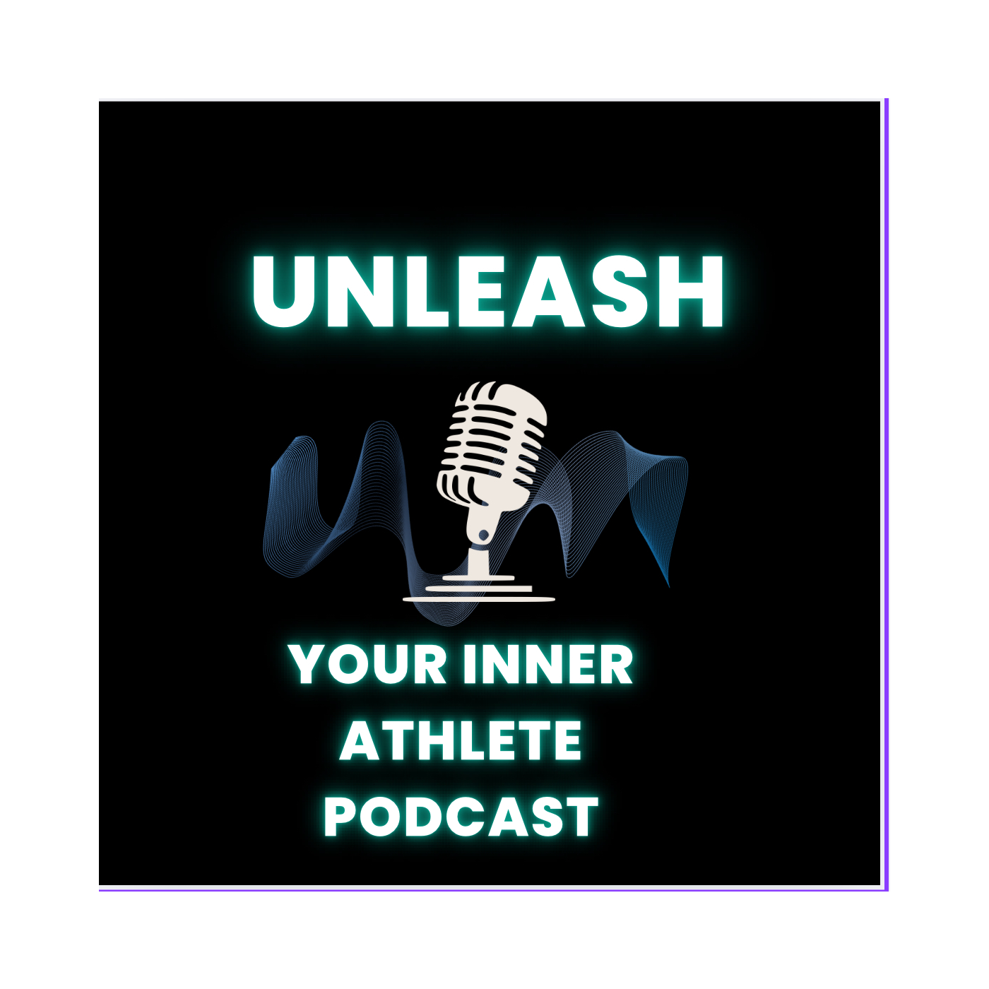 Unleash Your Inner Athlete Podcast 