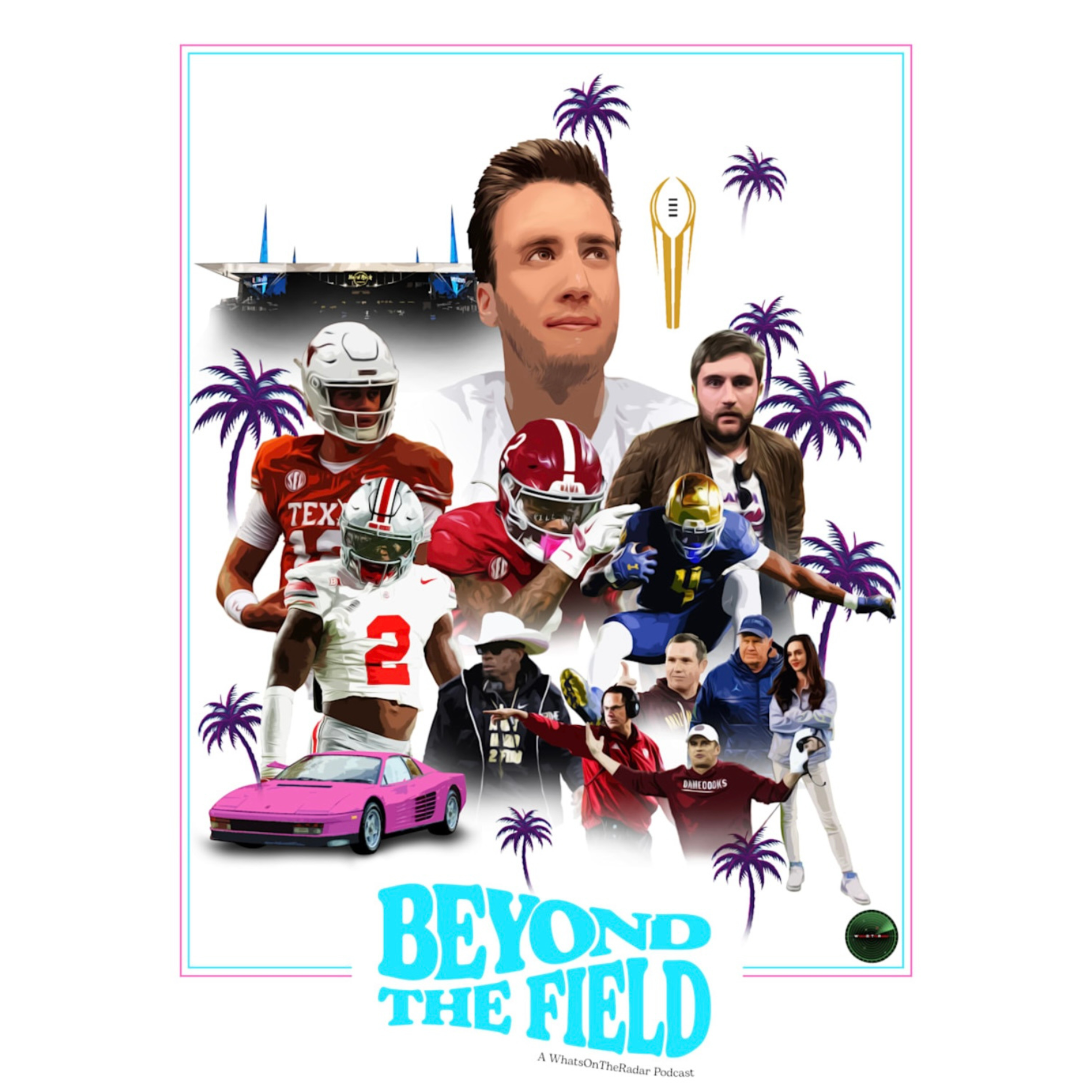 Beyond The Field - A What\'s On The Radar Podcast