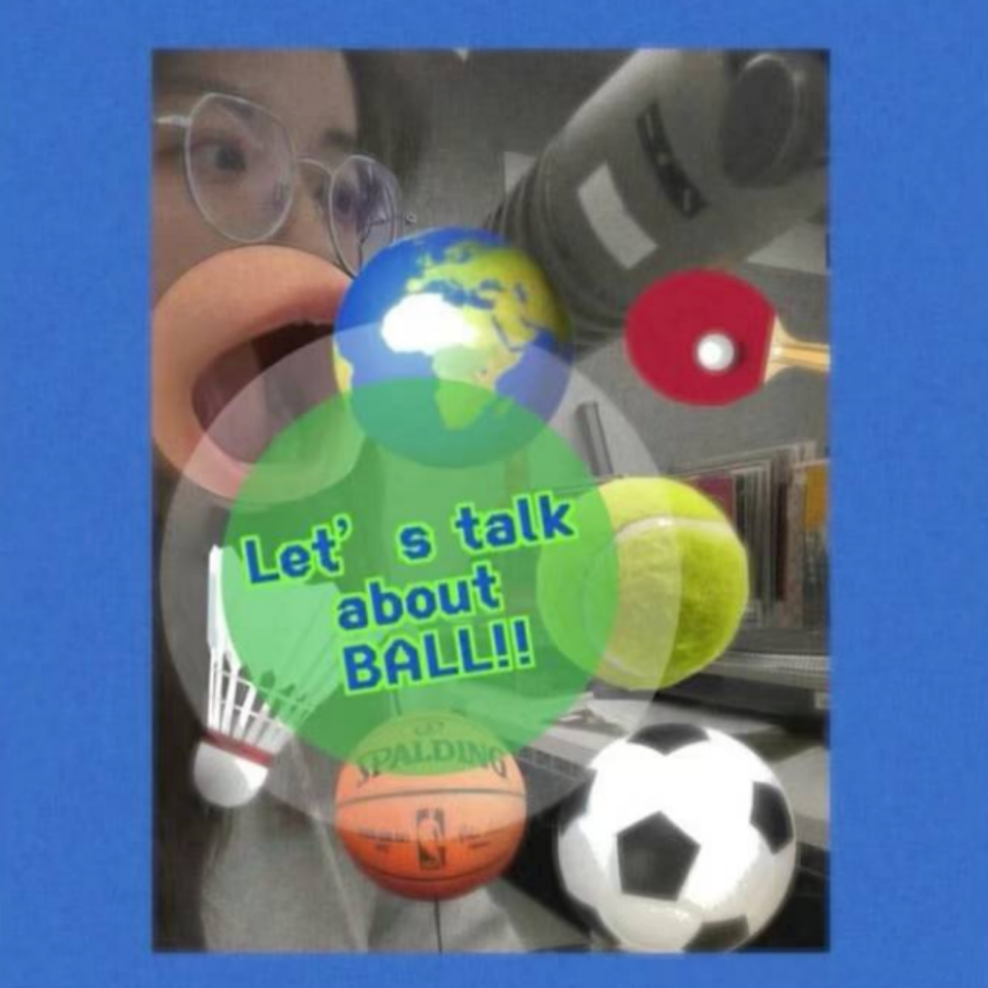 Ep2 Let's talk about Balls!
