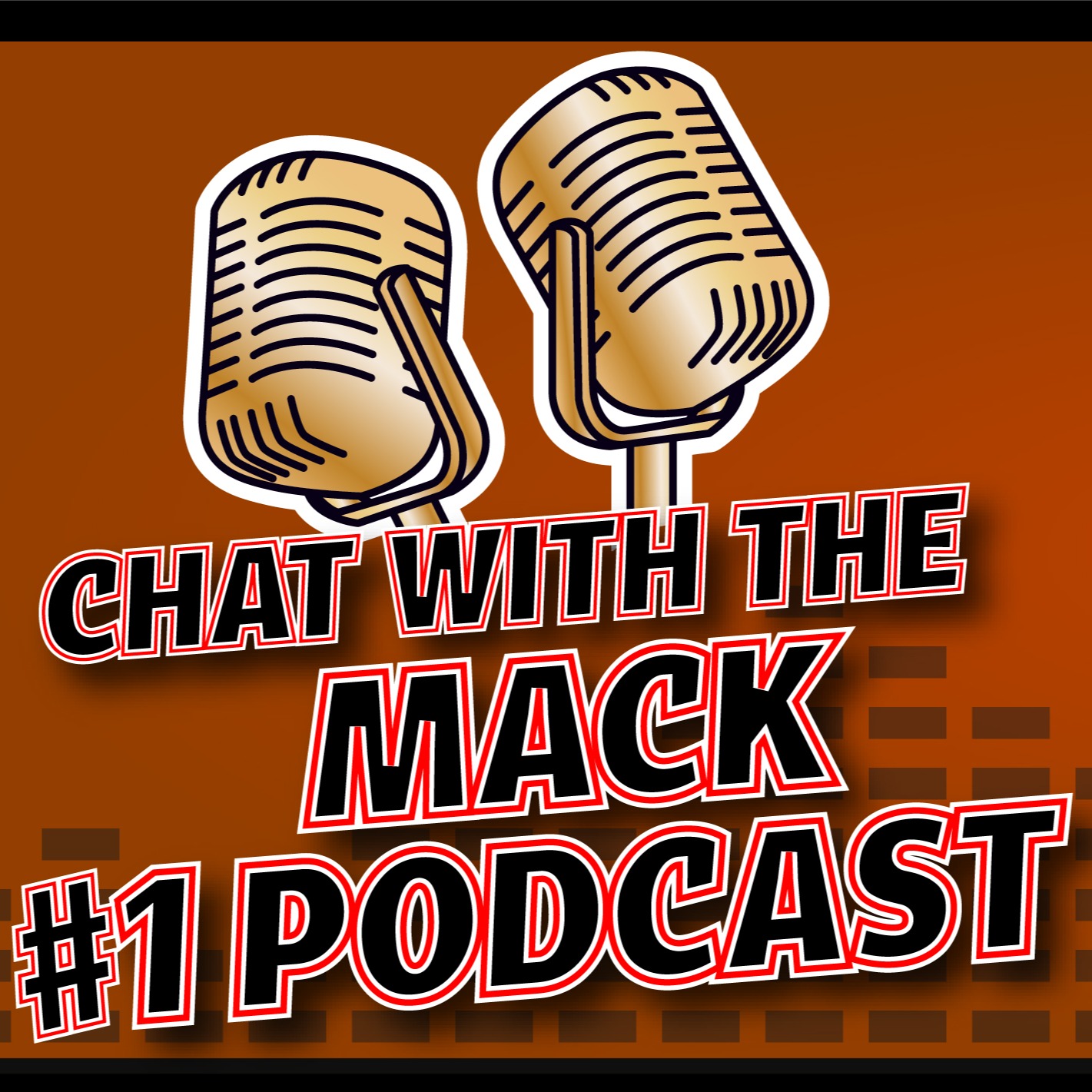 CHAT WITH THE MACK PODCAST podcast artwork