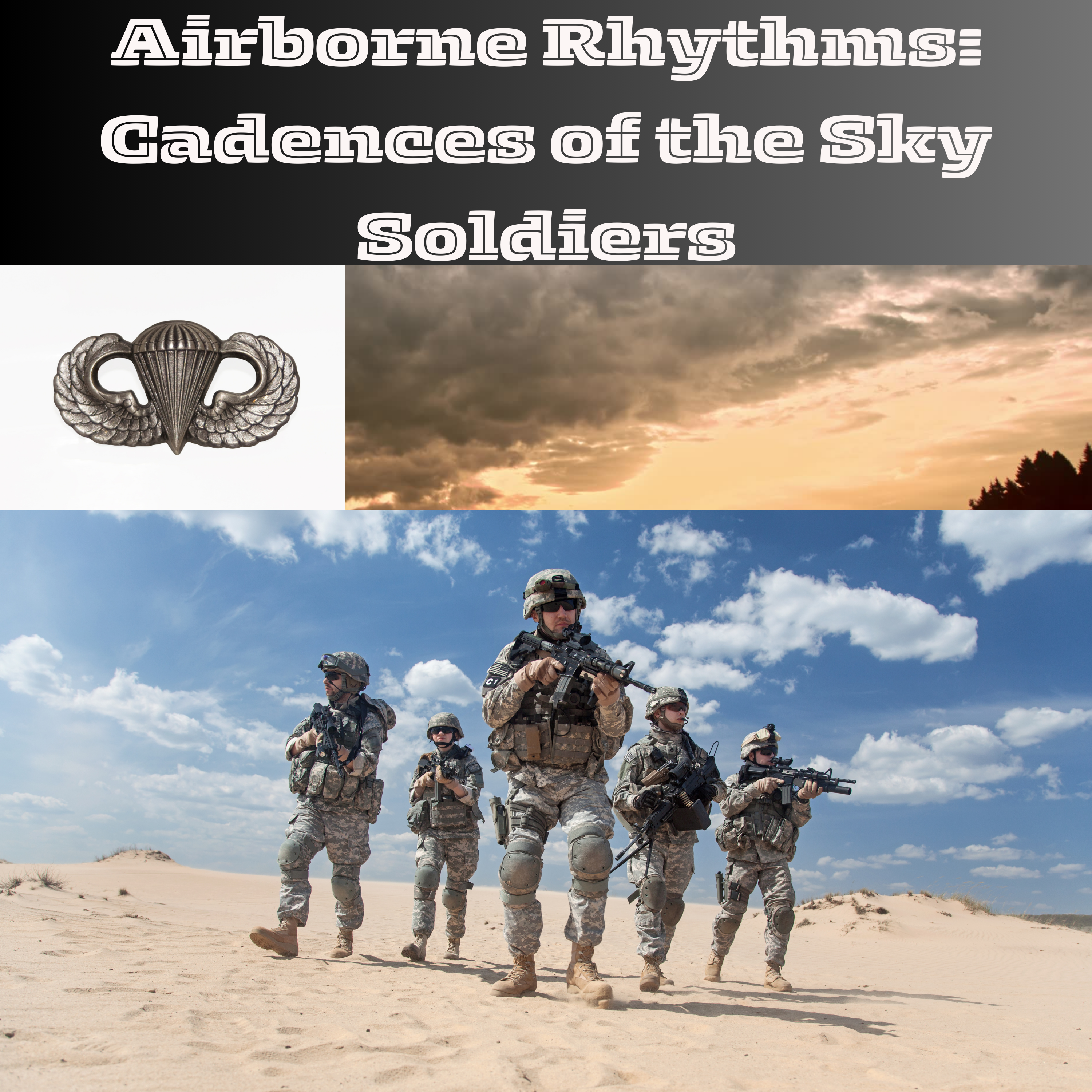 #Airborne Rhythms: Cadences of the Sky Soldiers. Part2 Different Tune.