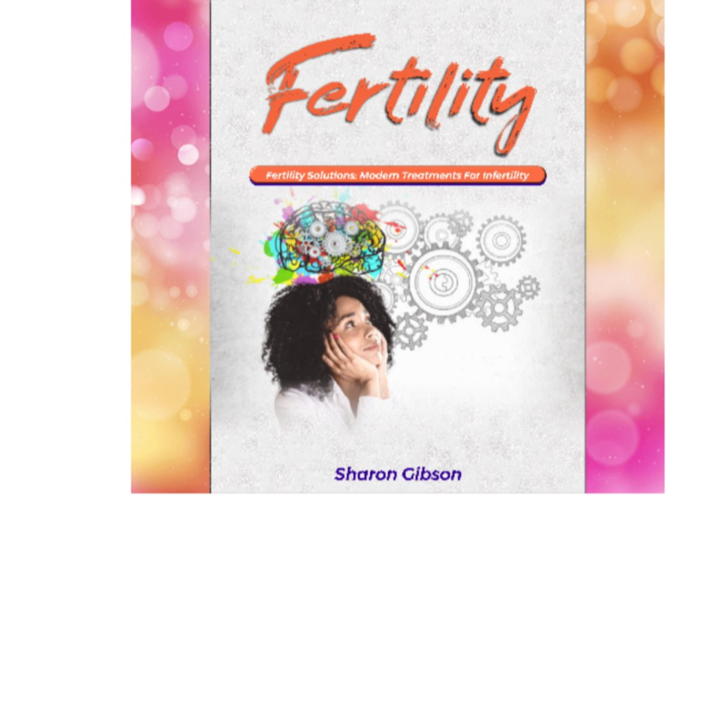 Fertility Solutions: Modern Treatments for Infertility.