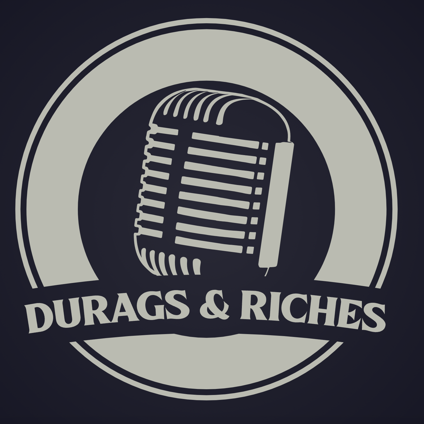 Durags and Riches Podcast