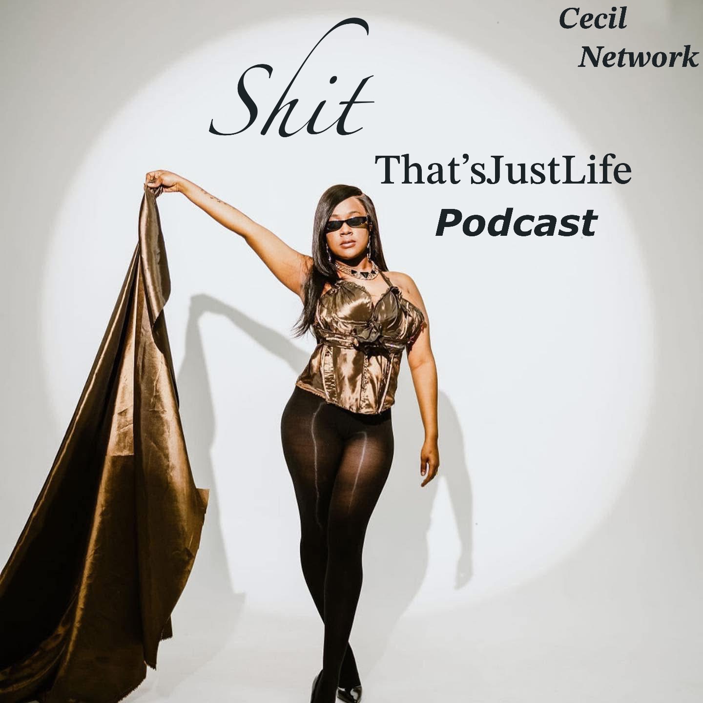 shit That’s Just Life podcast