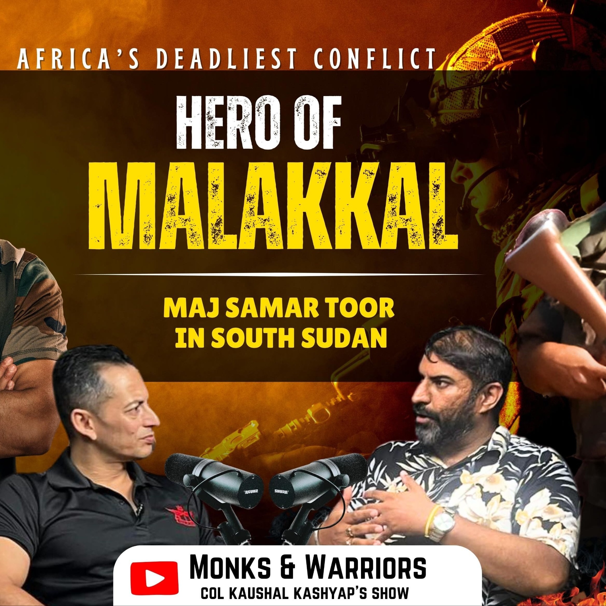 HERO OF MALAKAL- MAJOR SAMAR TOOR & AFRICA'S DEADLIEST CONFLICT episode artwork