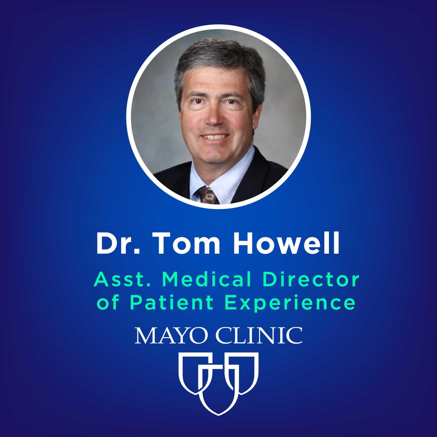 How Mayo Clinic is Humanizing Healthcare For All w/ Dr. Tom Howell