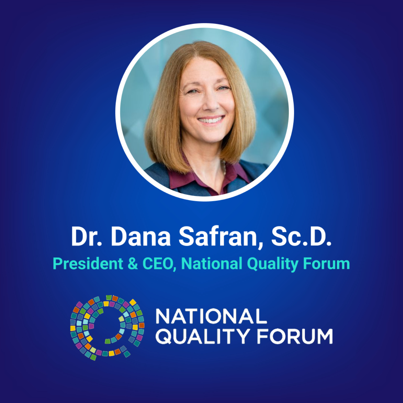 How Patient Experiences & Relationships Impact Quality Outcomes w/ Dr. Dana Safran