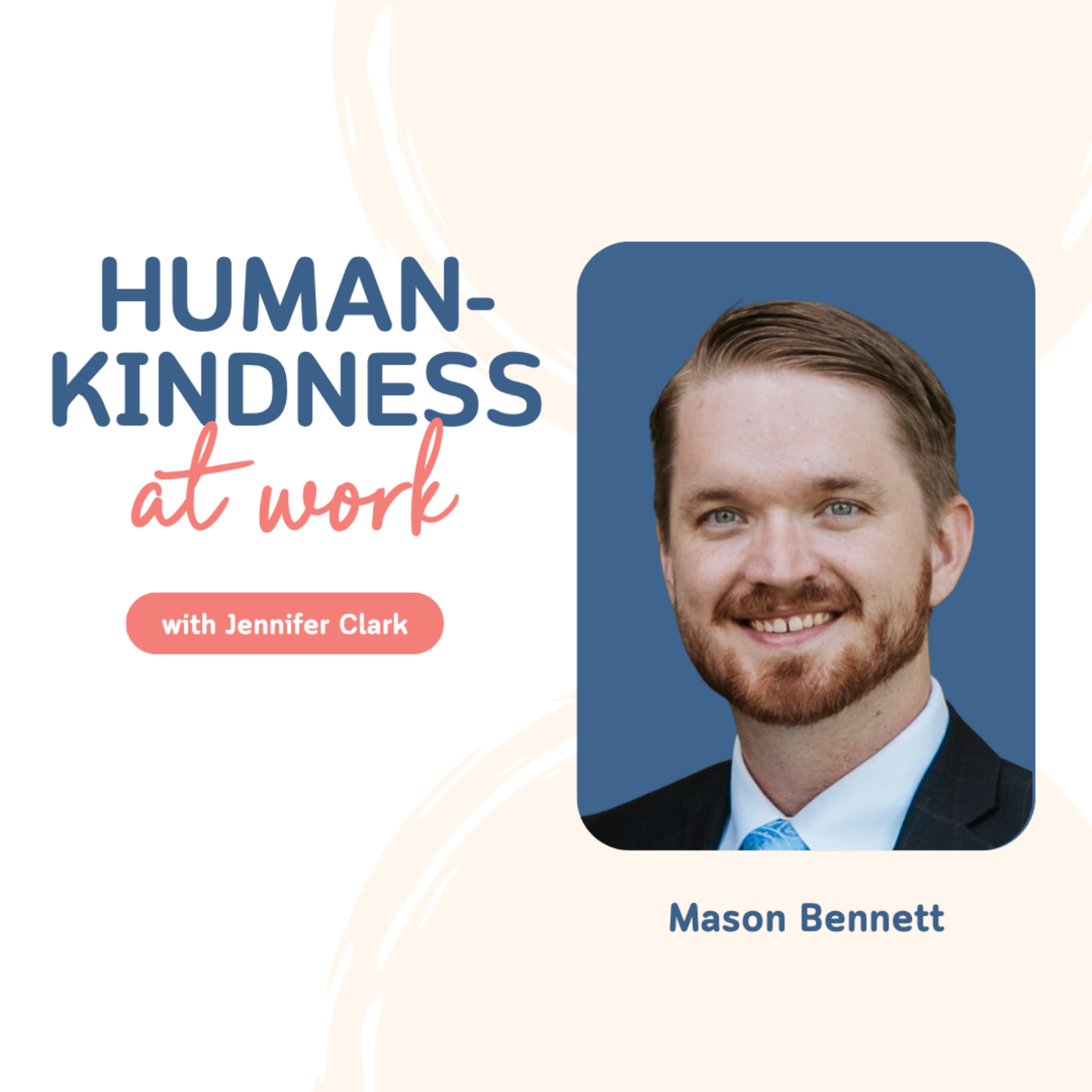 One Kind Act a Day: How a Habit of Kindness Changes Us with Mason Bennett