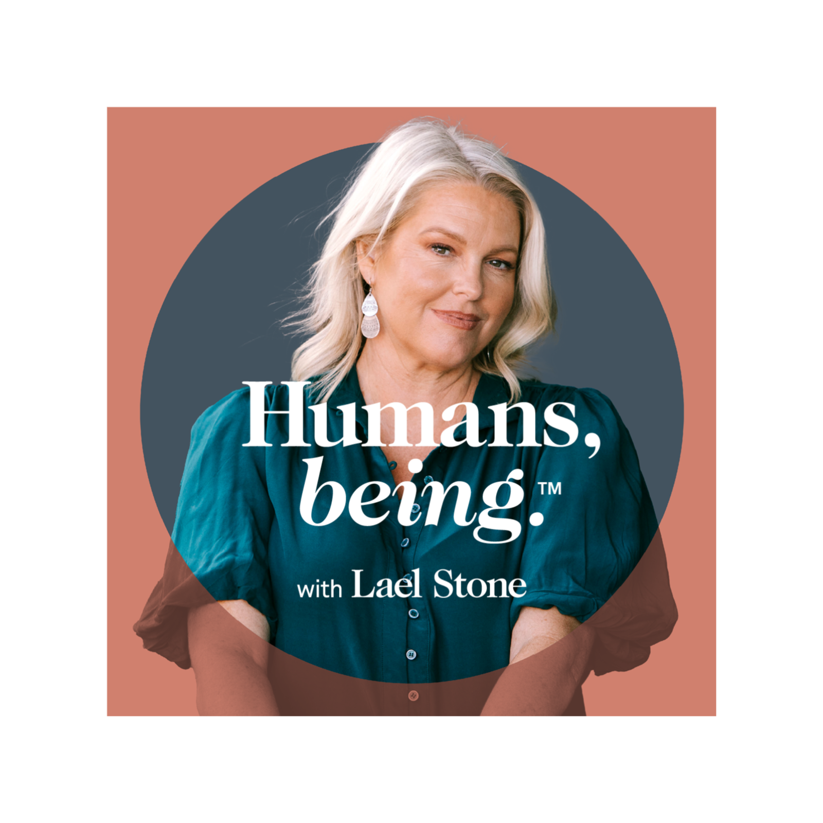 Humans, being.™ with Lael Stone