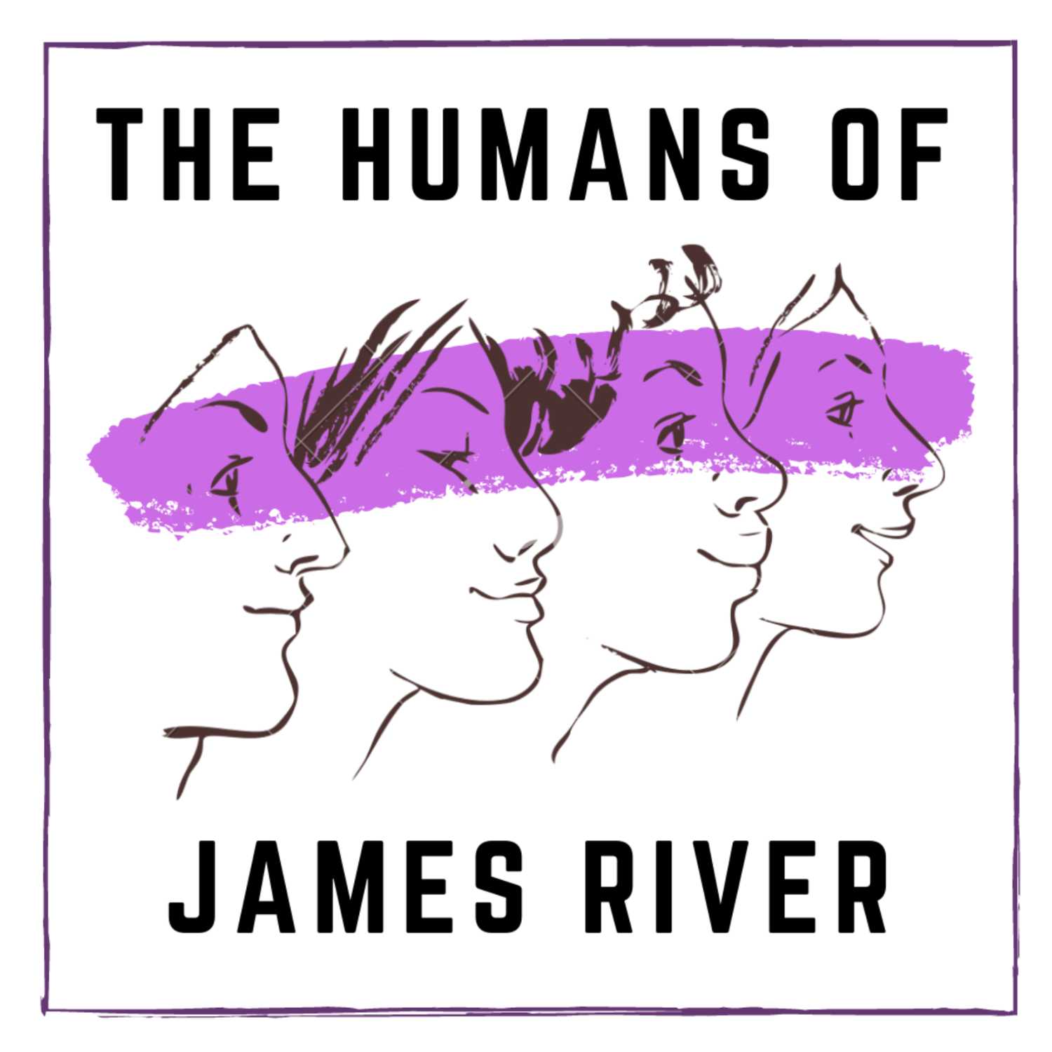 The Humans of James River