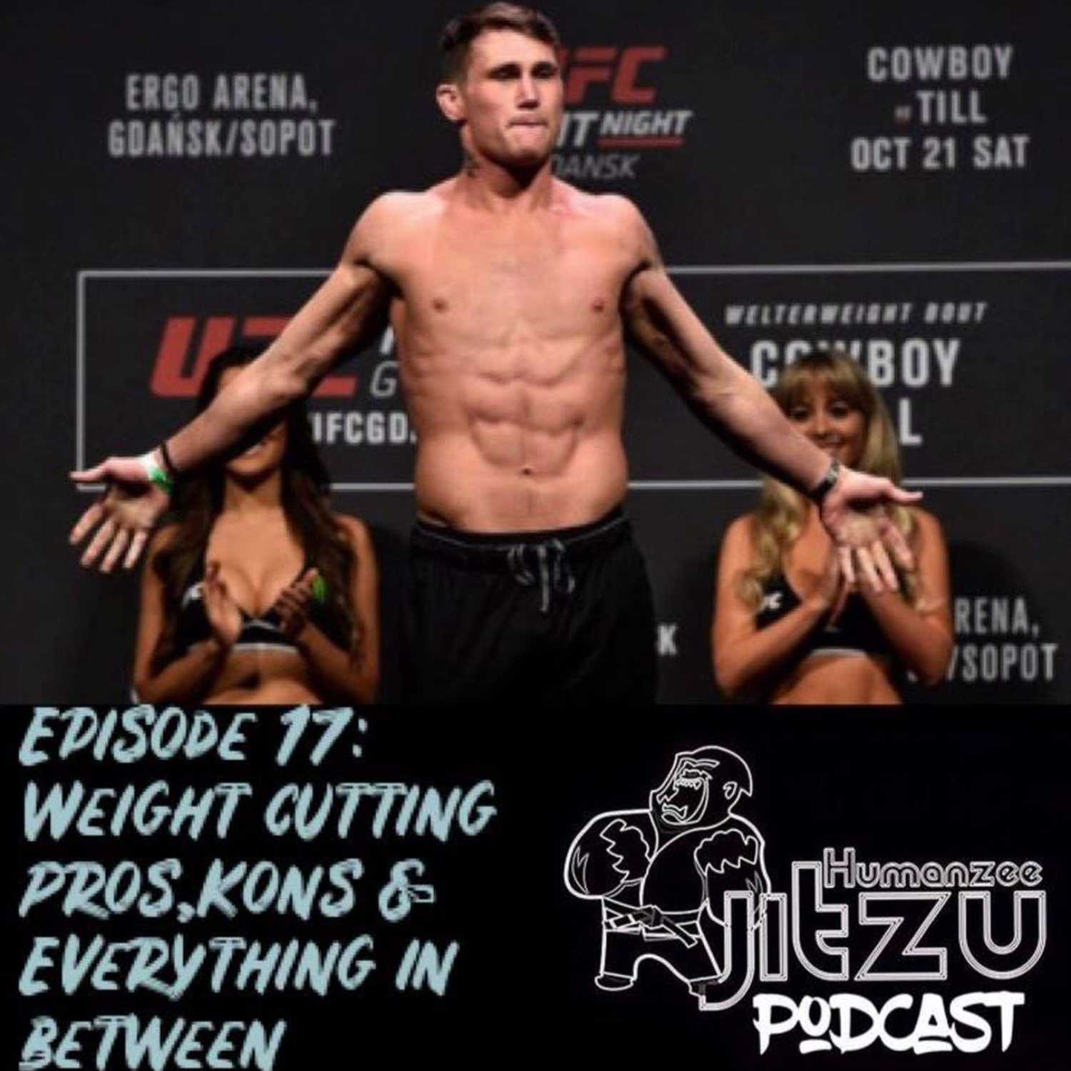 17: Weight Cutting Pros,Kons & Everything in between? episode artwork
