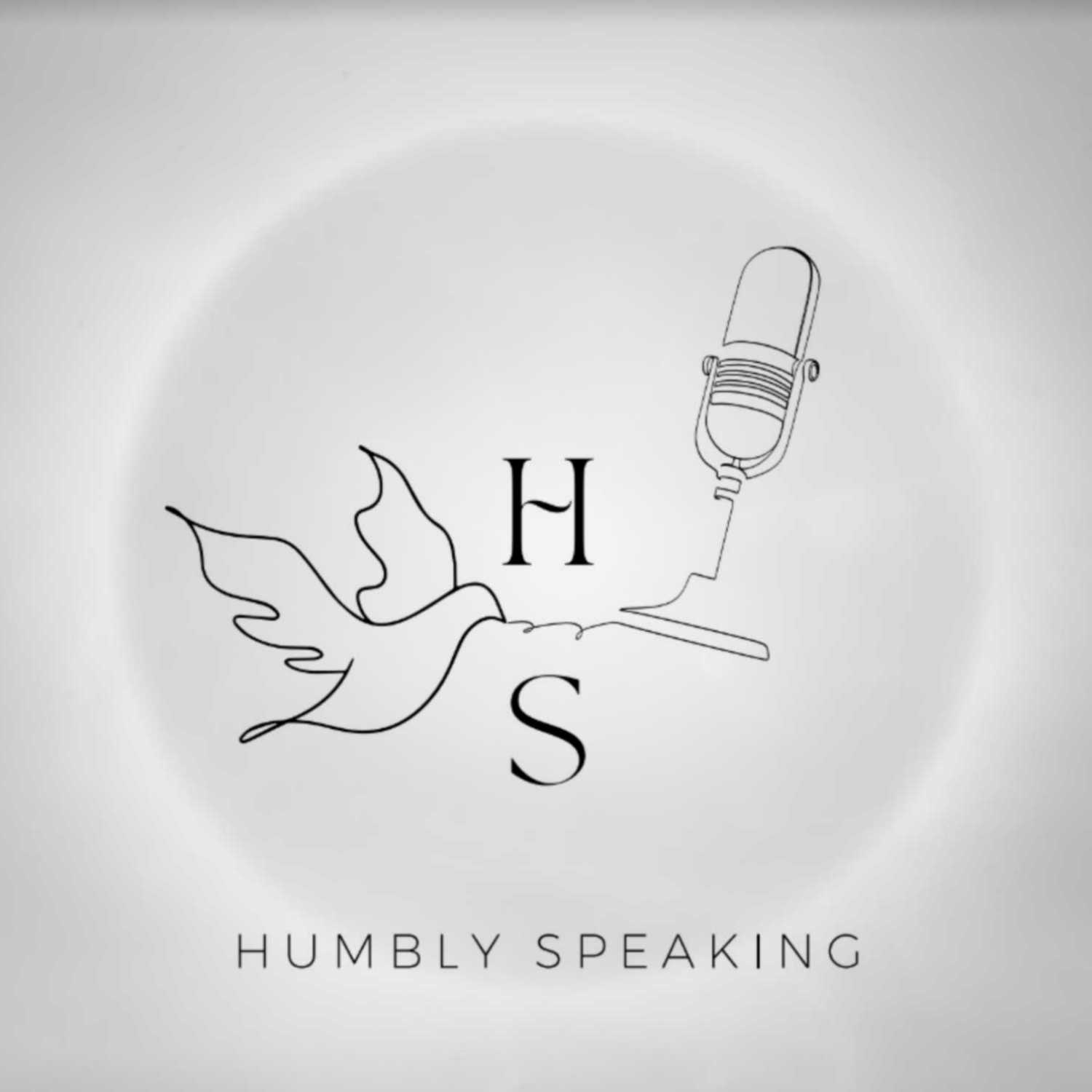 Humbly Speaking