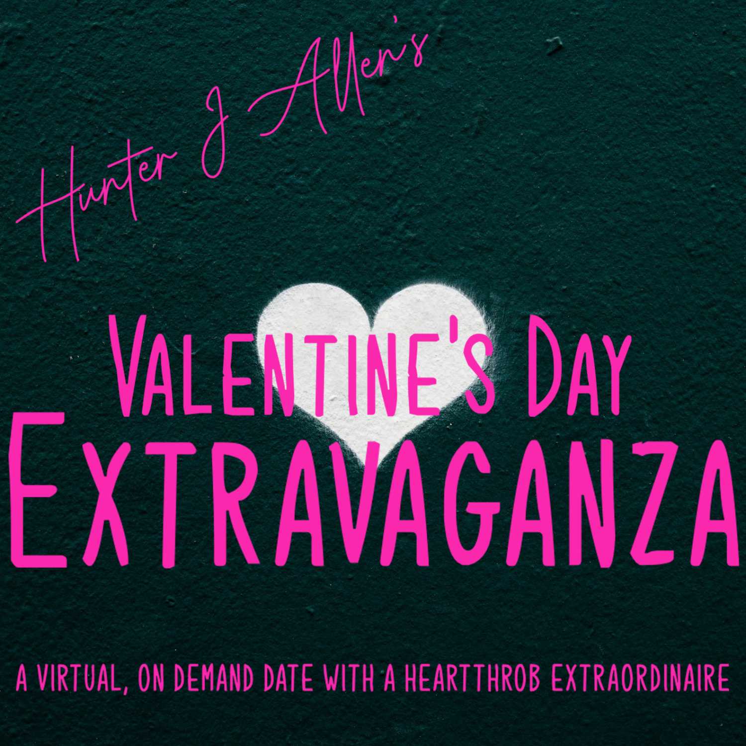 Hunter J Allen's Valentine's Day Extravaganza