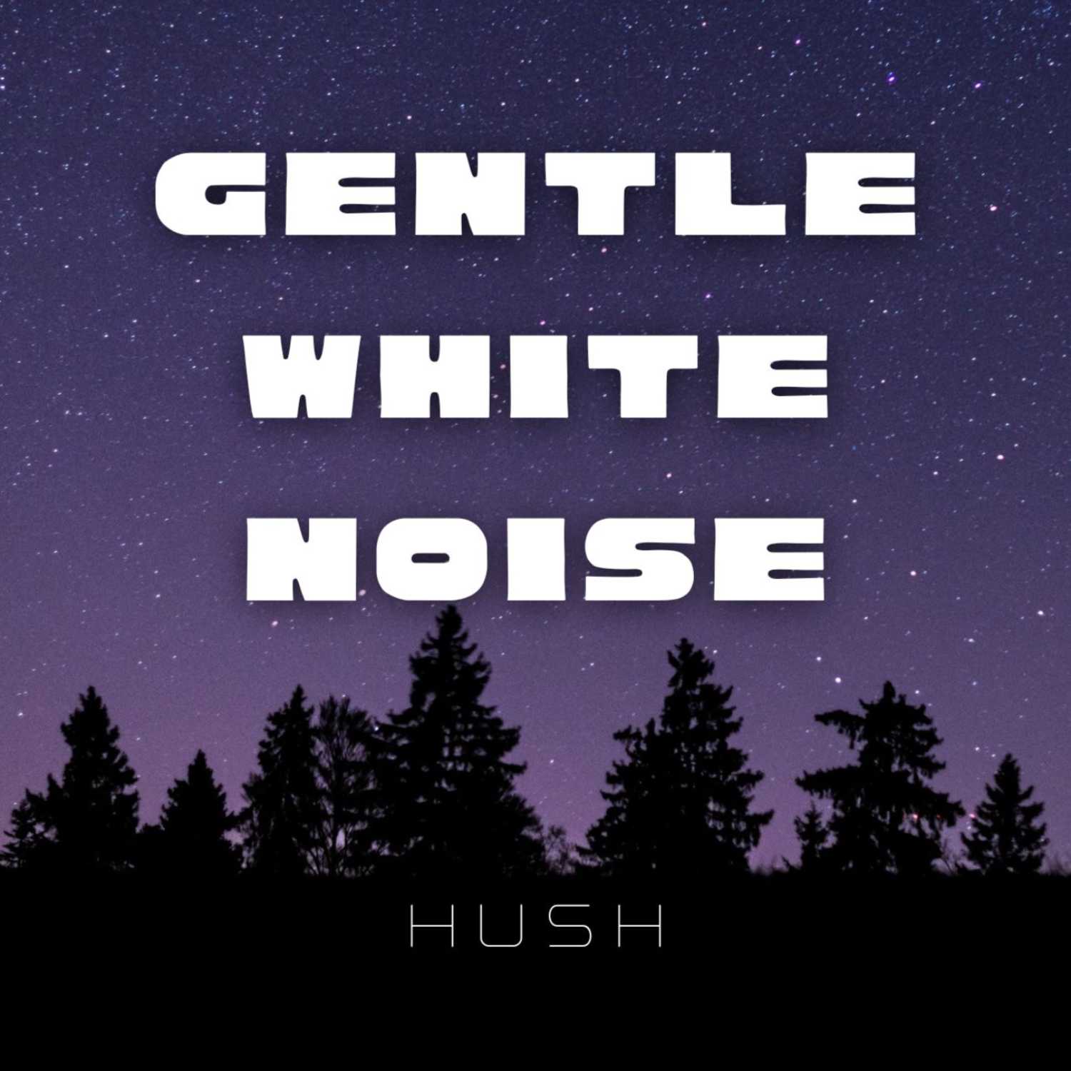 Gentle Ambient White Noise | Sleep Sounds for 8 Hours | Soft Relaxing and Soothing Noise for Meditation episode artwork