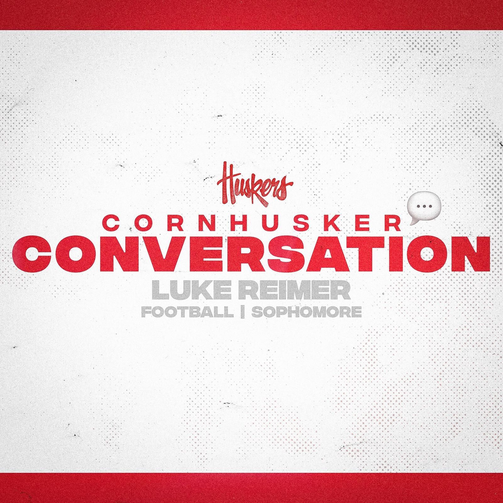Cornhusker Conversation - Luke Reimer