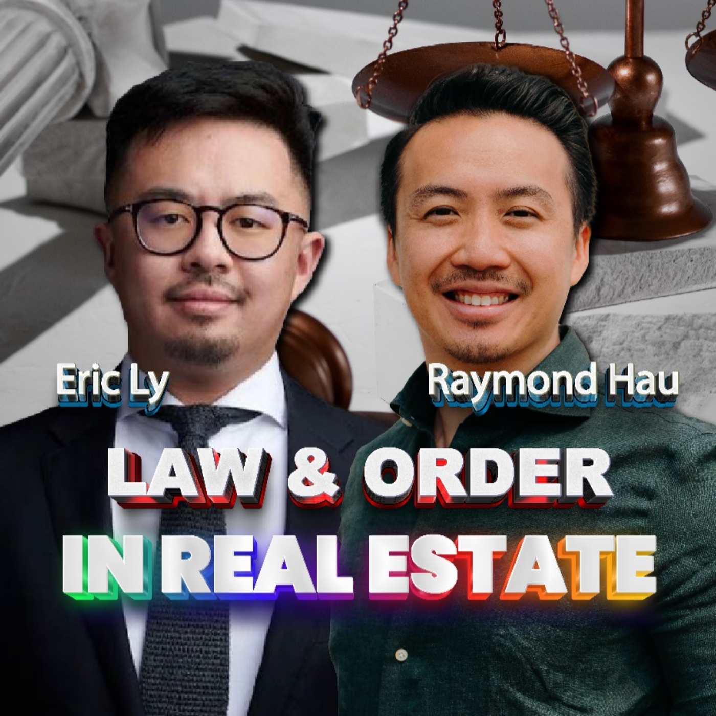 Eric Ly - Law & Order in Real Estate!?